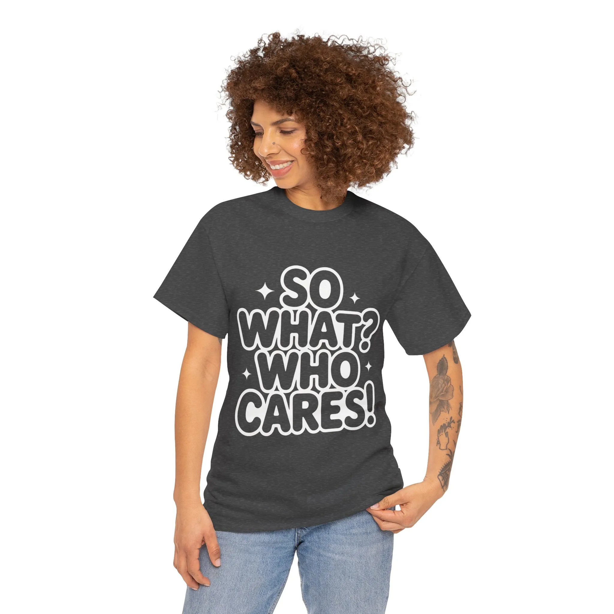 Trendy Womens Cotton Tee with 'So What? Who Cares!' Print, Casual Wear for Confident Souls, Funny Typography Shirt, Womens Sassy Graphic Tee - Image 11