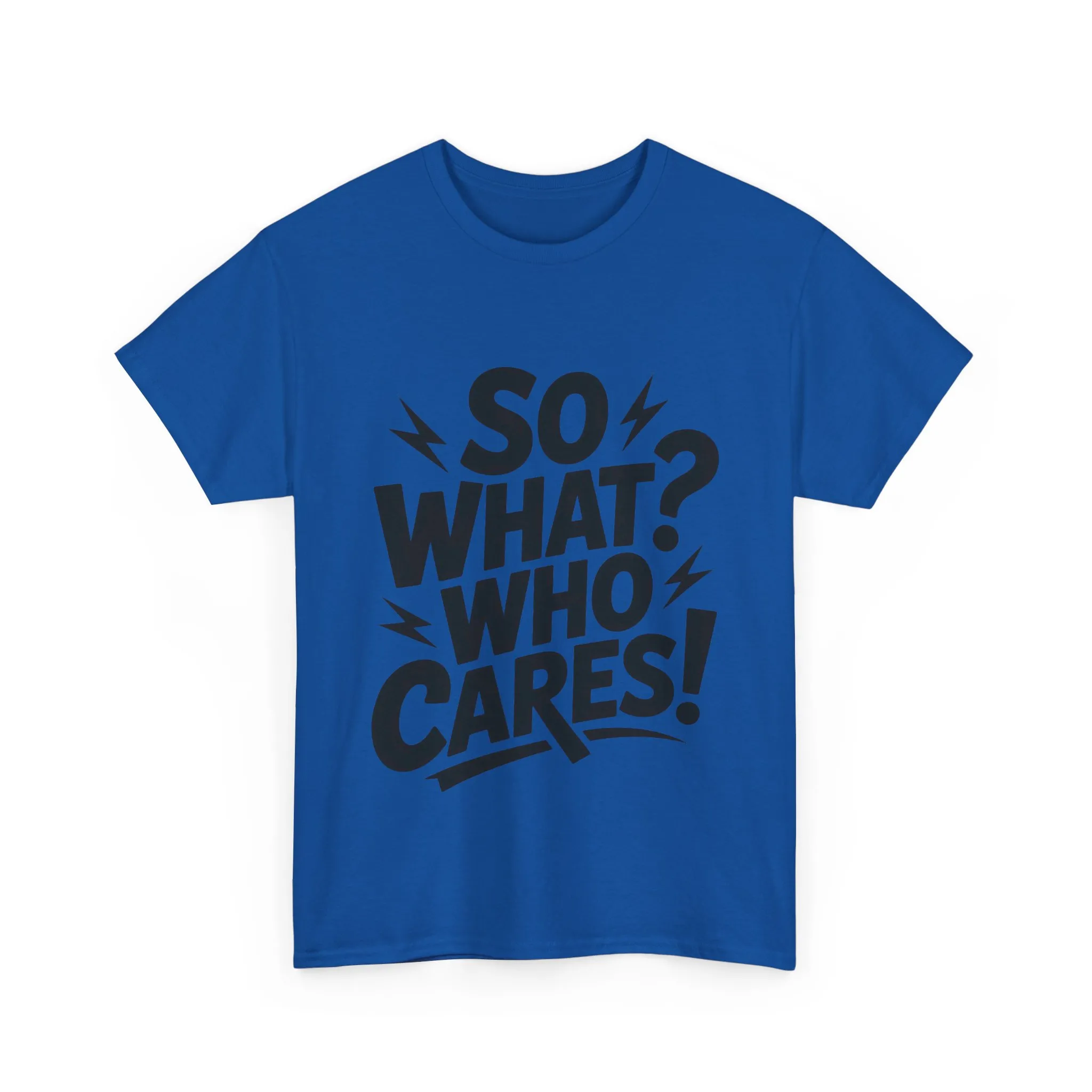 Mens Graphic T-Shirt, Sarcastic Funny Shirt, Rebellious Urban Tee, Black Humor Shirt, So What? Who Cares! T-Shirt, Fun Statement Top - Image 19