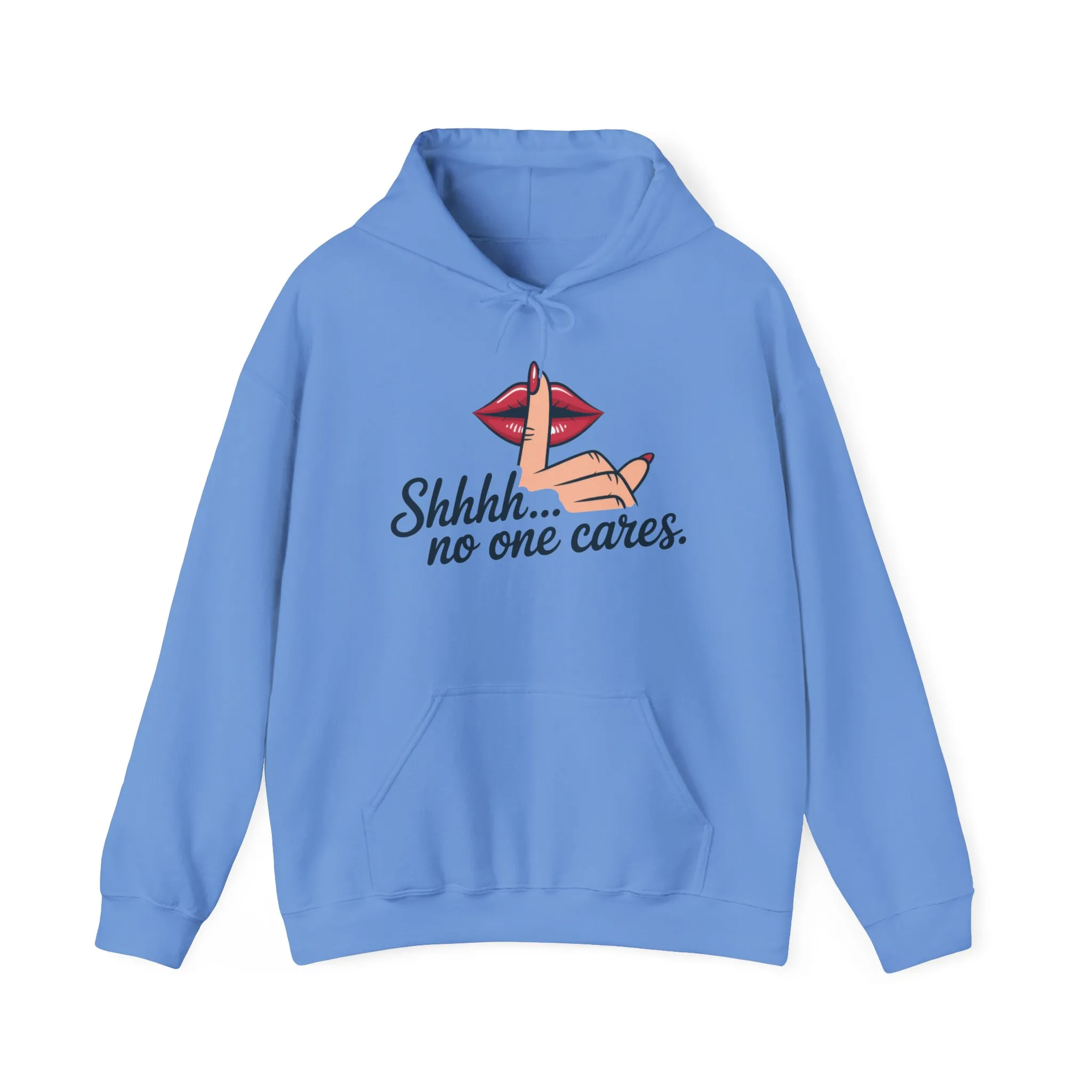 Shhh... No One Cares Hoodie, Funny Sweatshirt, Womens Pullover, Casual Wear, Gift for Friends, Cozy Outfit - Image 13