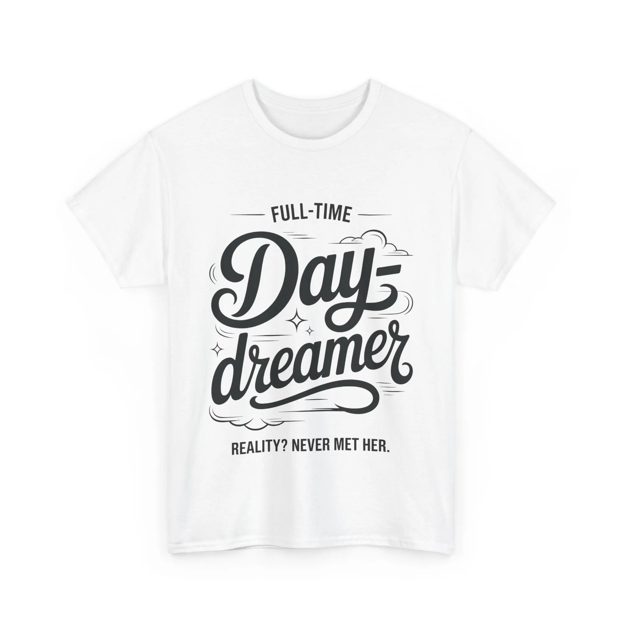 Daydreamer T-Shirt, Funny Full-Time Dreamer Quote Tee, Reality Never Met Her Shirt, Cute Graphic Top for Women - Image 4