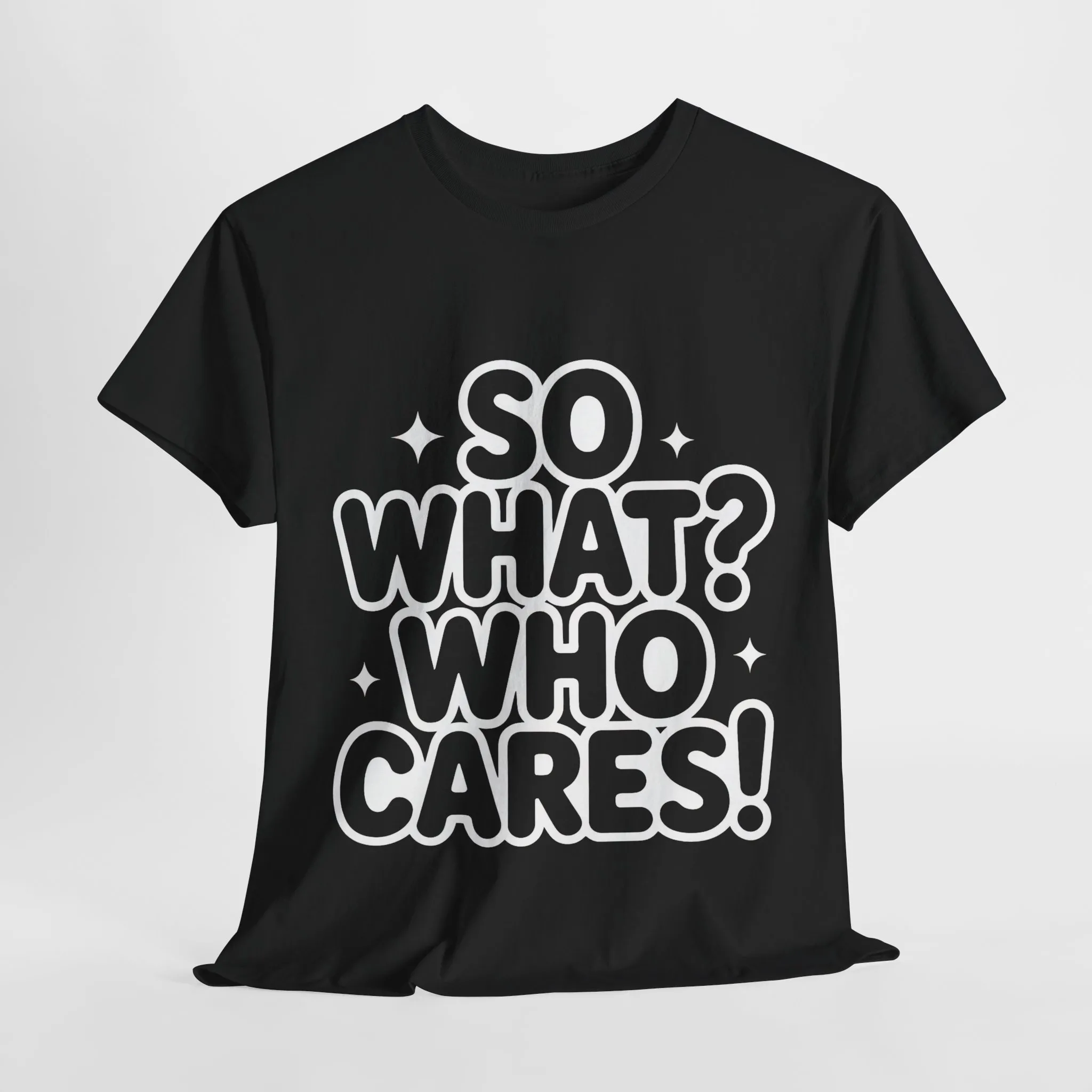 Trendy Womens Cotton Tee with 'So What? Who Cares!' Print, Casual Wear for Confident Souls, Funny Typography Shirt, Womens Sassy Graphic Tee - Image 4