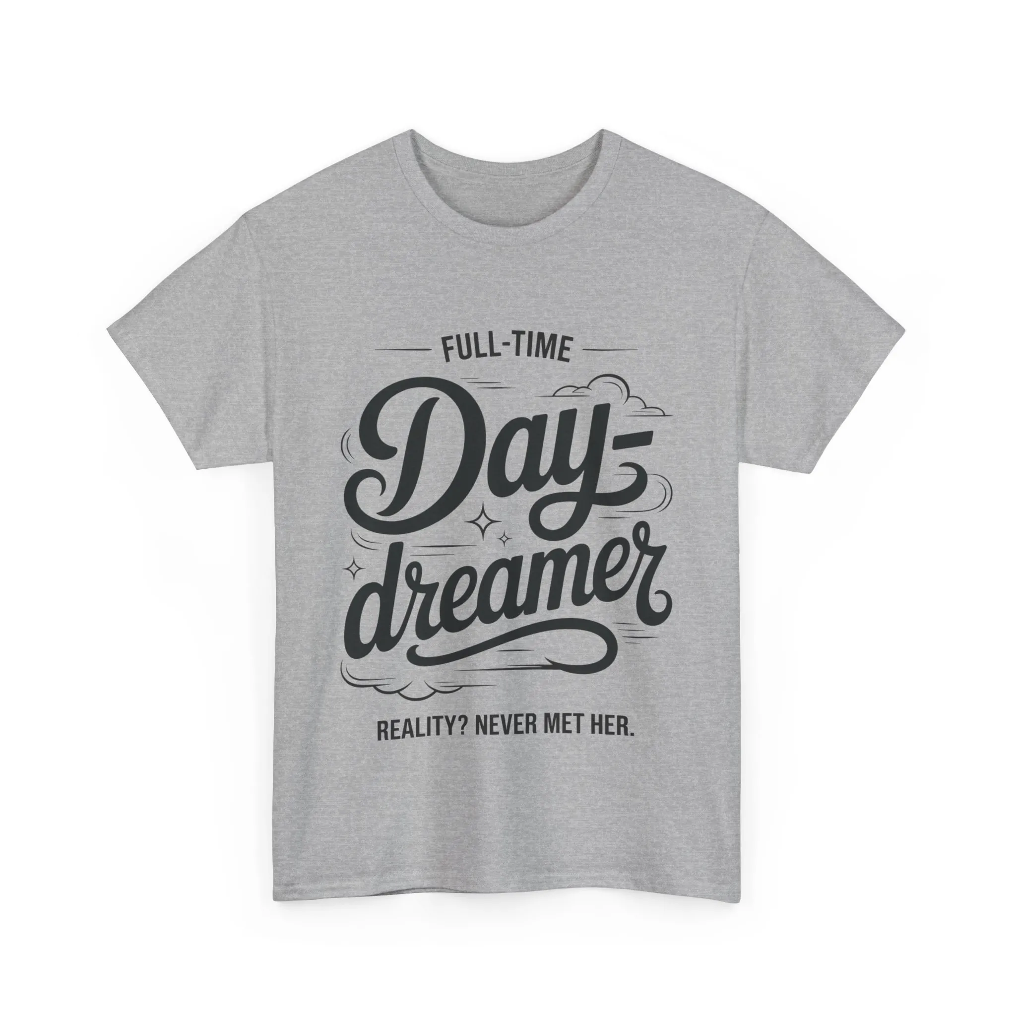 Daydreamer T-Shirt, Funny Full-Time Dreamer Quote Tee, Reality Never Met Her Shirt, Cute Graphic Top for Women - Image 7