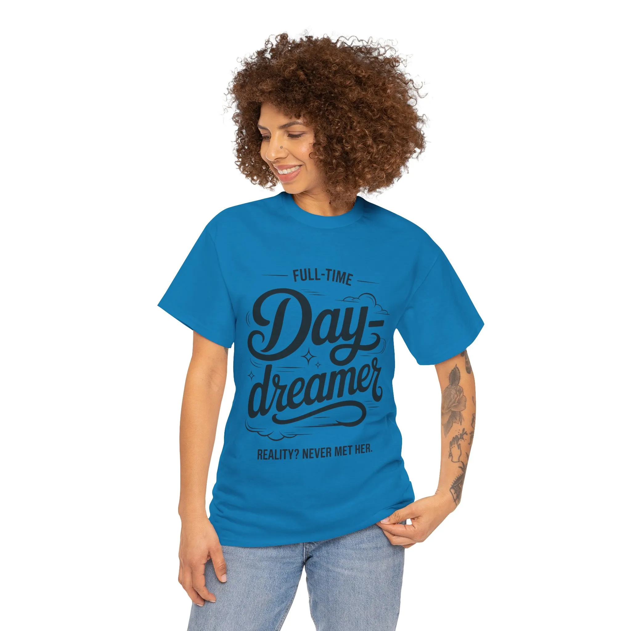 Daydreamer T-Shirt, Funny Full-Time Dreamer Quote Tee, Reality Never Met Her Shirt, Cute Graphic Top for Women - Image 14