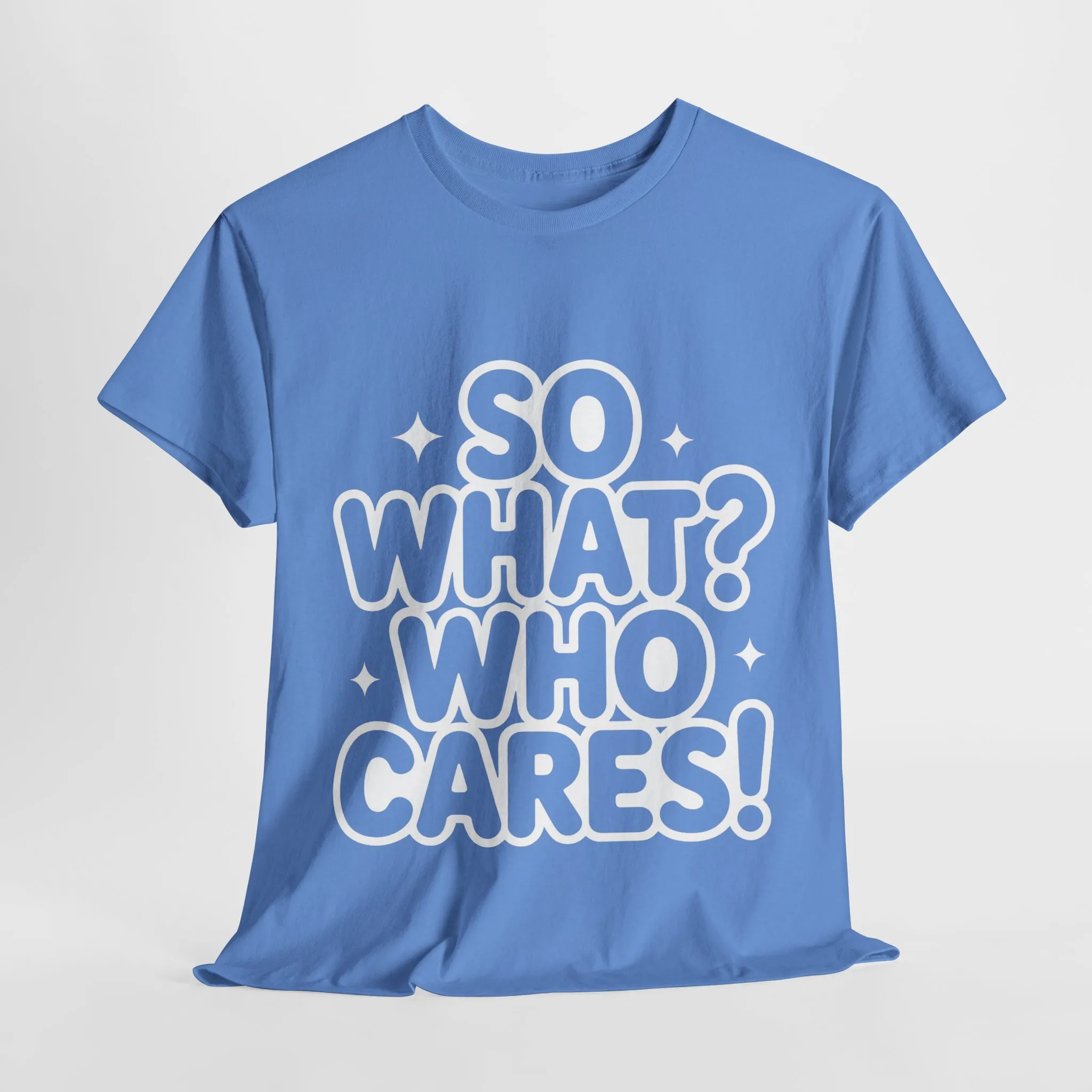 Trendy Womens Cotton Tee with 'So What? Who Cares!' Print, Casual Wear for Confident Souls, Funny Typography Shirt, Womens Sassy Graphic Tee - Image 13