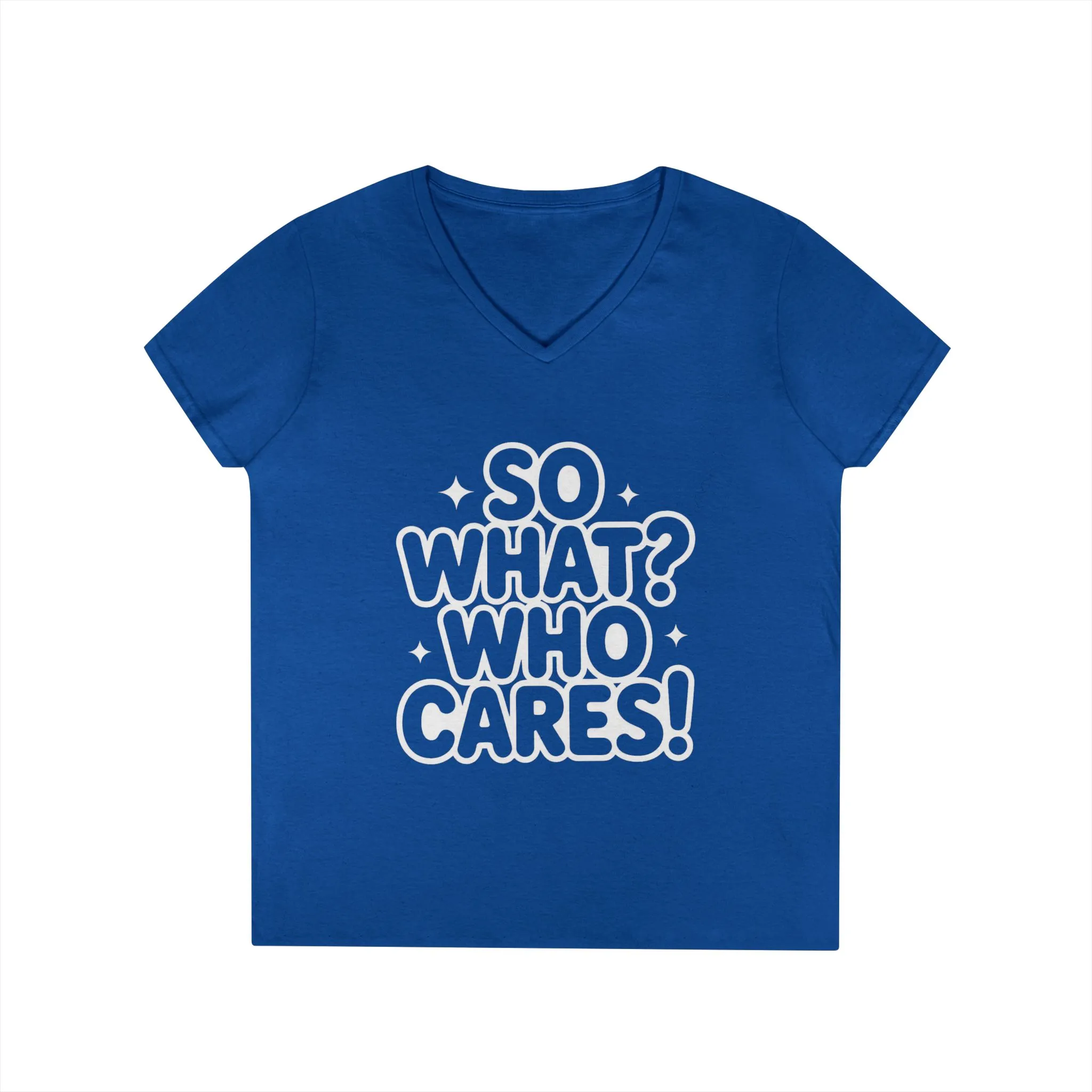 Ladies' V-Neck T-Shirt with 'So What? Who Cares!' Print, Casual Wear for Confident Souls, Funny Typography Shirt, Womens Sassy Graphic Tee - Image 13
