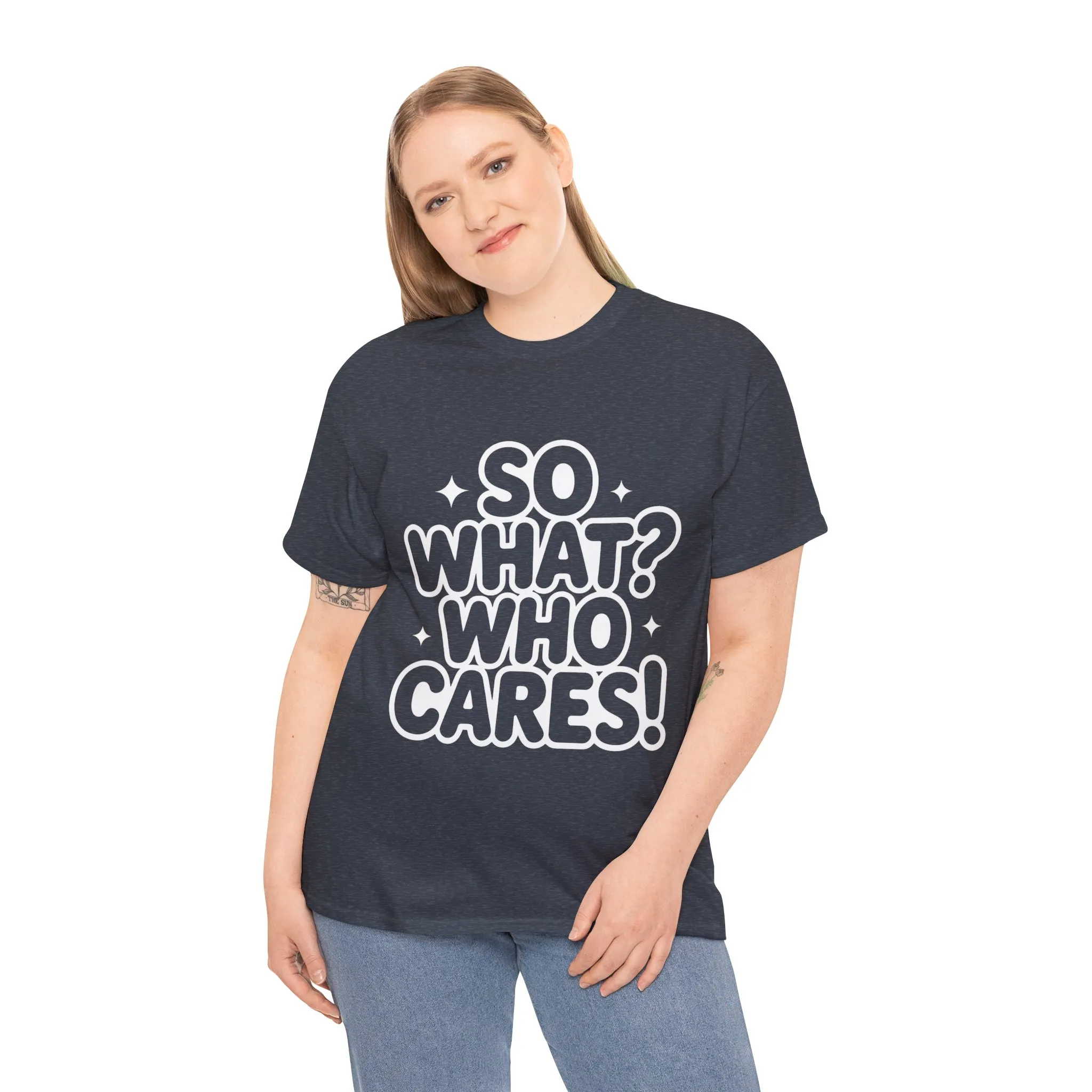 Trendy Womens Cotton Tee with 'So What? Who Cares!' Print, Casual Wear for Confident Souls, Funny Typography Shirt, Womens Sassy Graphic Tee - Image 3