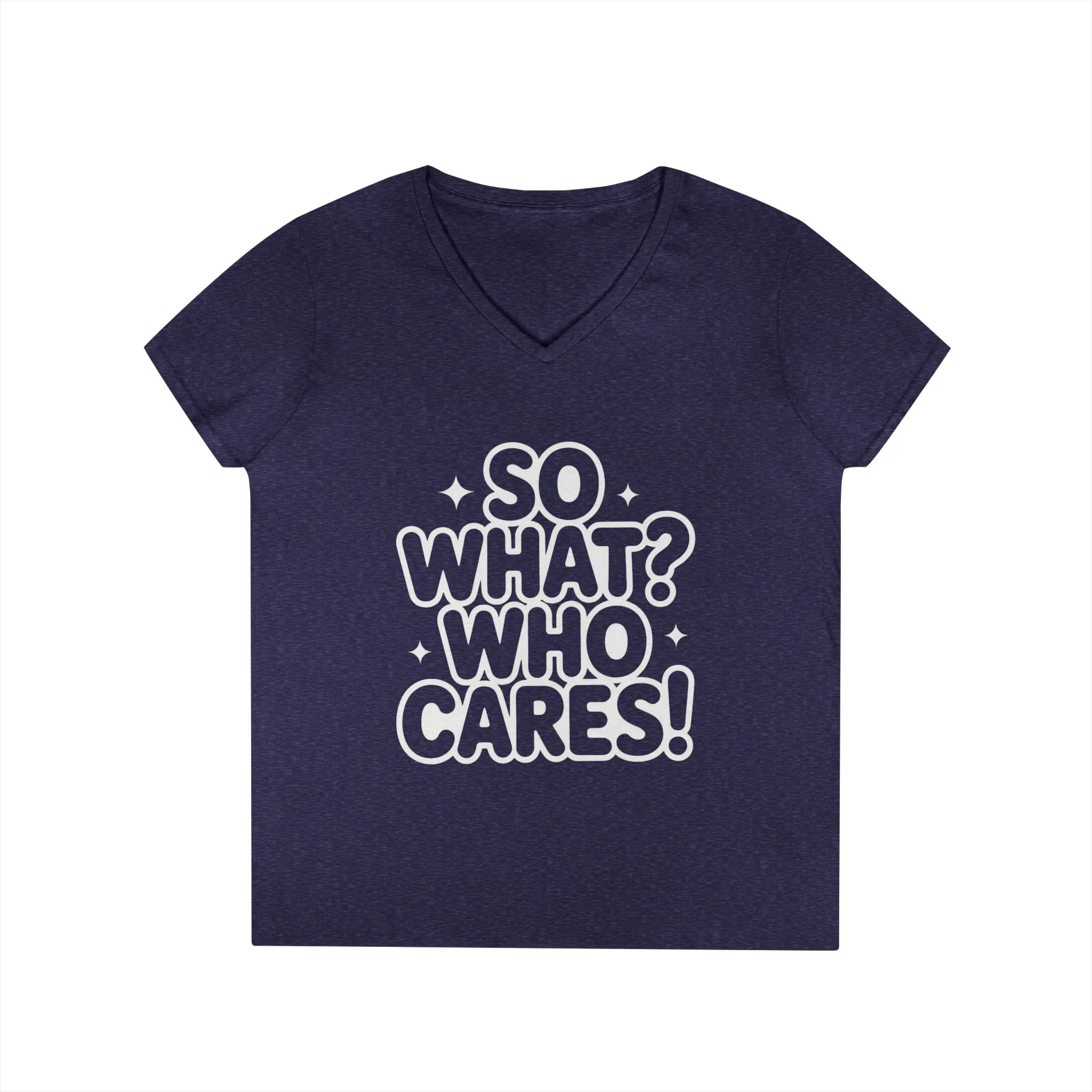 Ladies' V-Neck T-Shirt with 'So What? Who Cares!' Print, Casual Wear for Confident Souls, Funny Typography Shirt, Womens Sassy Graphic Tee - Image 19