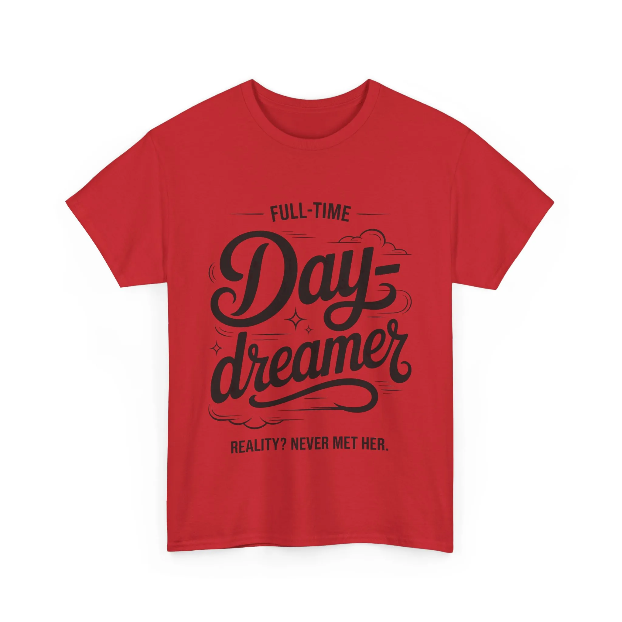 Daydreamer T-Shirt, Funny Full-Time Dreamer Quote Tee, Reality Never Met Her Shirt, Cute Graphic Top for Women - Image 28