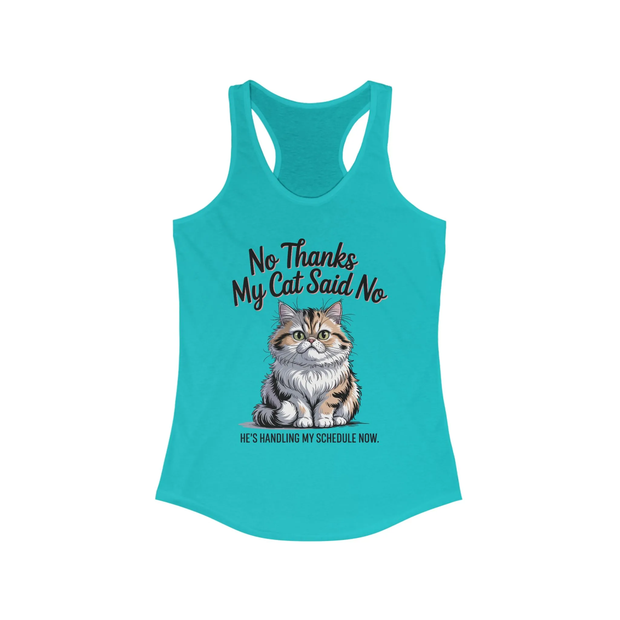 Funny Cat Tank Top, No Thanks My Cat Said No Shirt, Cat Lovers Gift, Women's Racerback, Cute Animal Apparel, Perfect for Casual Wear