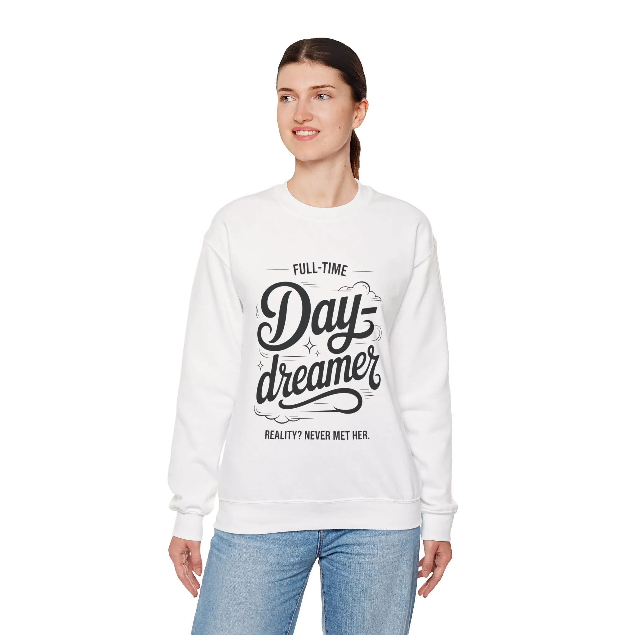Womens Heavy Blend™ Crewneck Sweatshirt, Daydreamer Sweatshirt, Full-Time Dreamer Funny Pullover, Reality Never Met Her Graphic Sweater - Image 3
