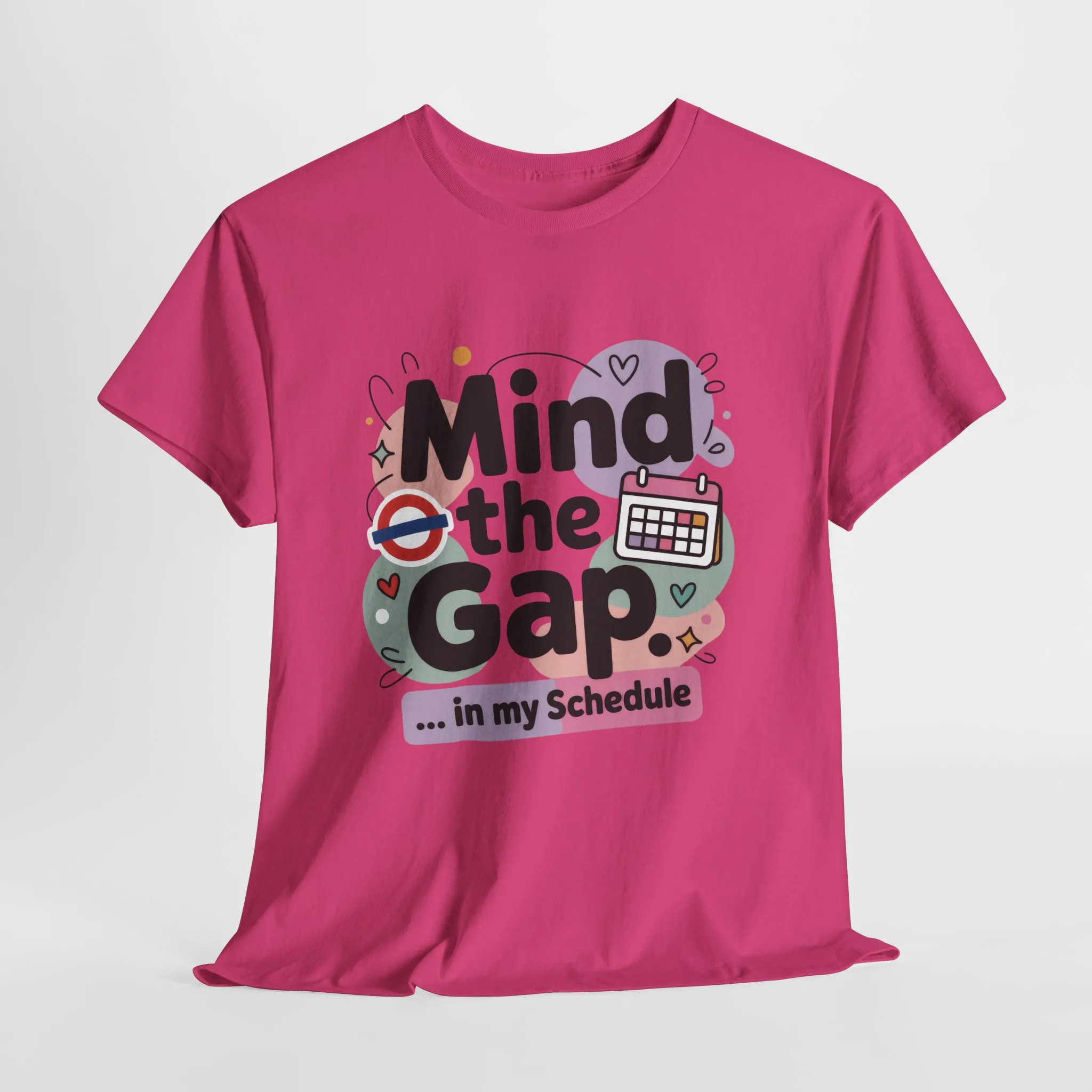 Womens Funny T-Shirt, Mind The Gap, Office Humor Schedule Graphic Tee - Image 22