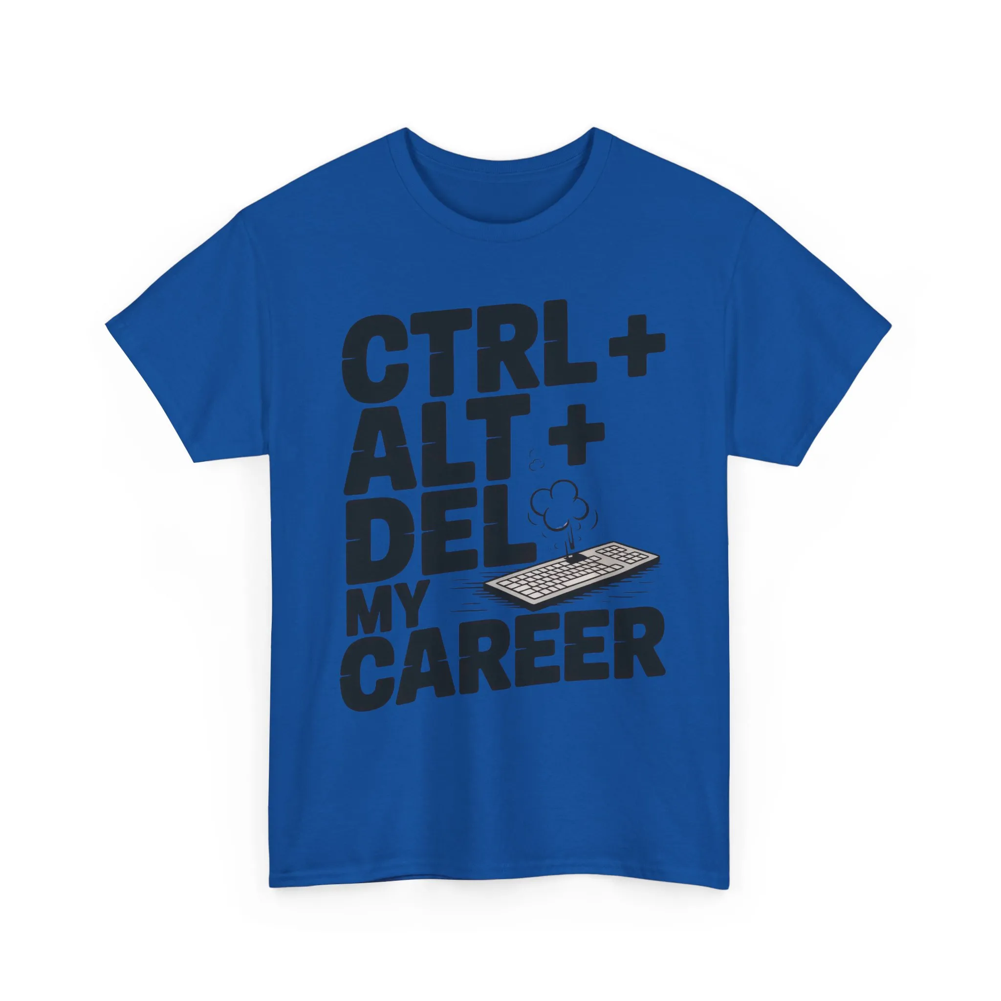 Men's Graphic Tee, Ctrl Alt Del My Career Shirt, Sarcastic Office Humor T-Shirt for Him - Image 25