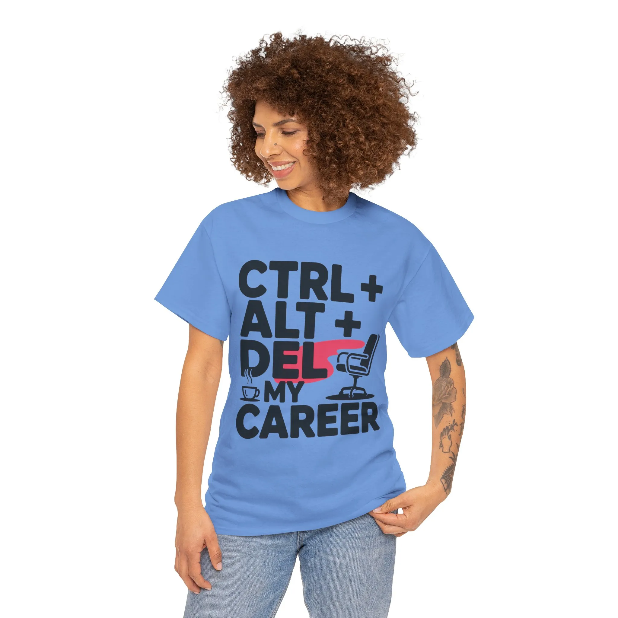 Women's Funny T-Shirt, Ctrl Alt Del My Career Graphic Tee, Sarcastic Work Shirt for Her - Image 11