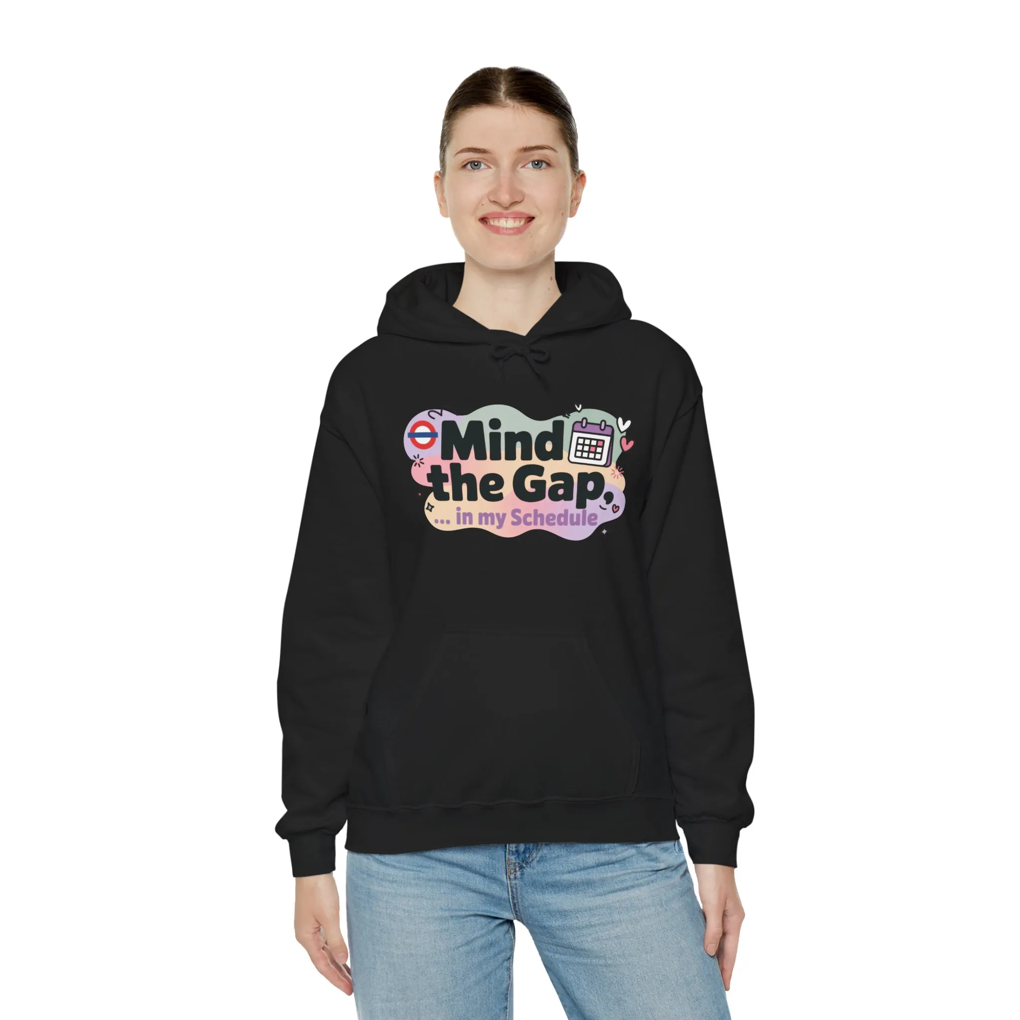 Women's Funny Hoodie, Mind The Gap in My Schedule, Office Humor - Image 12