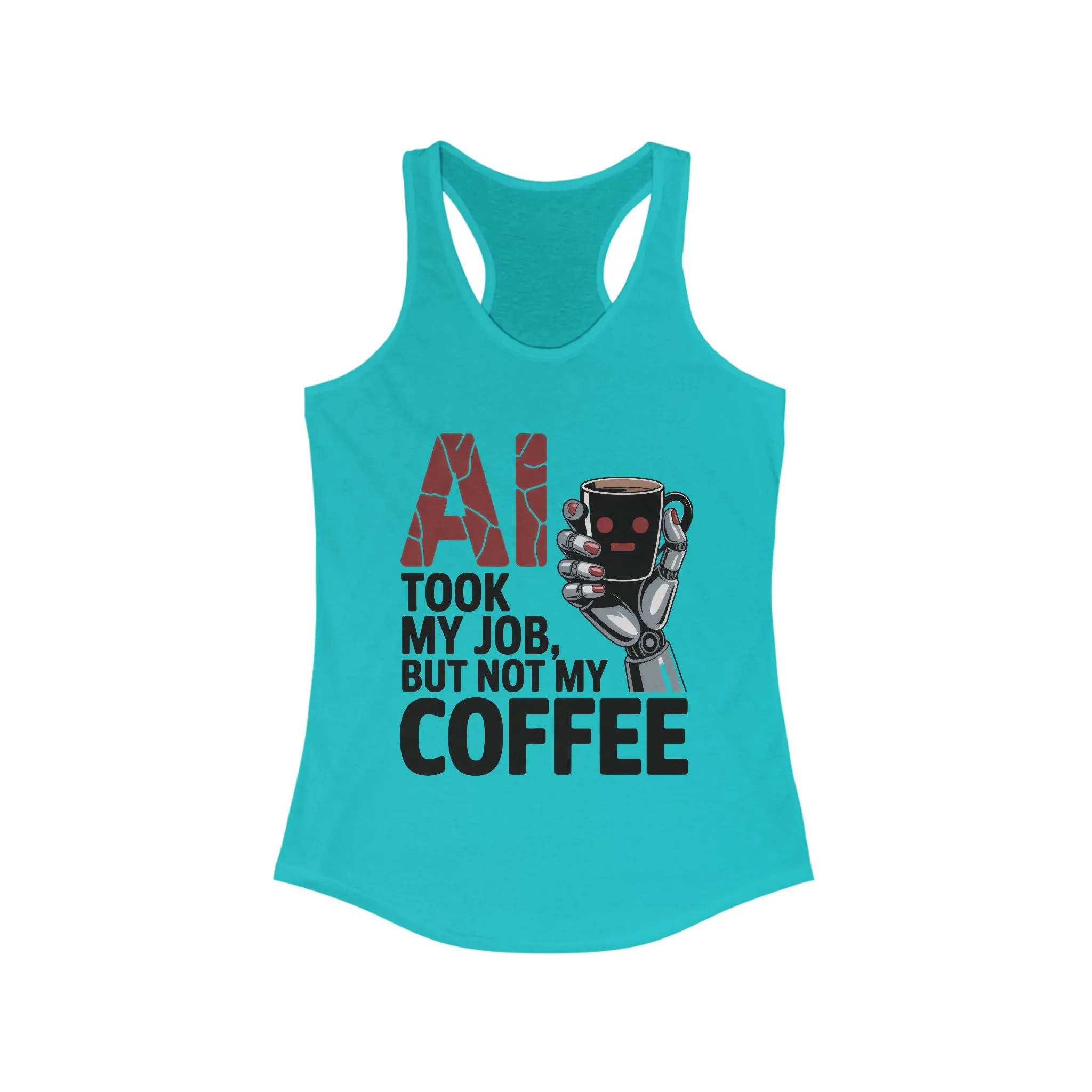 Women's Ideal Racerback Tank, AI Coffee Tank Top, Funny Robot Humor Summer Shirt, Geek Sarcastic Coffee Lover Tee, Sarcastic Work Shirt - Image 11