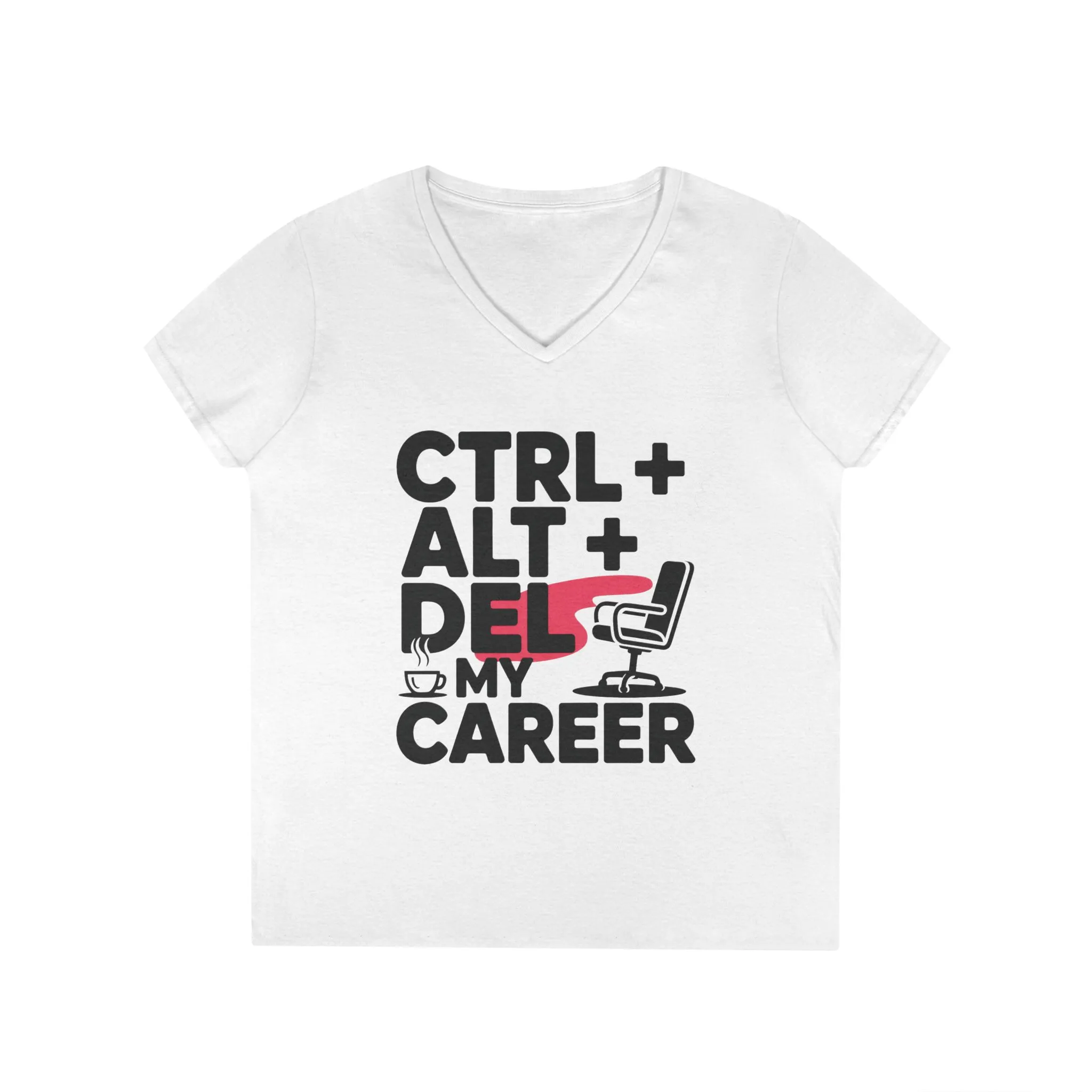 Ladies' V-Neck T-Shirt, Women's Funny T-Shirt, Ctrl Alt Del My Career Graphic Tee, Sarcastic Work Shirt for Her - Image 2