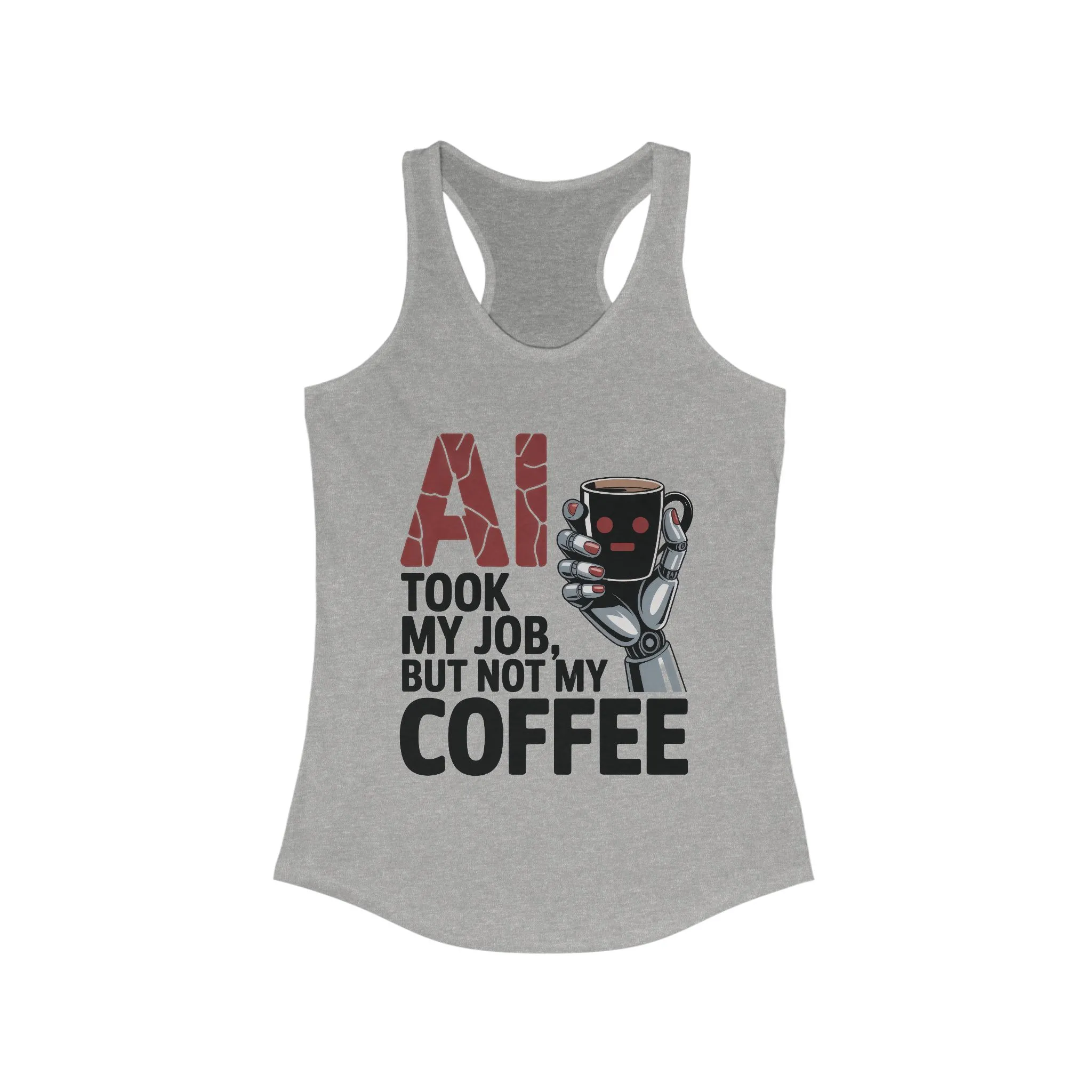 Women's Ideal Racerback Tank, AI Coffee Tank Top, Funny Robot Humor Summer Shirt, Geek Sarcastic Coffee Lover Tee, Sarcastic Work Shirt - Image 7