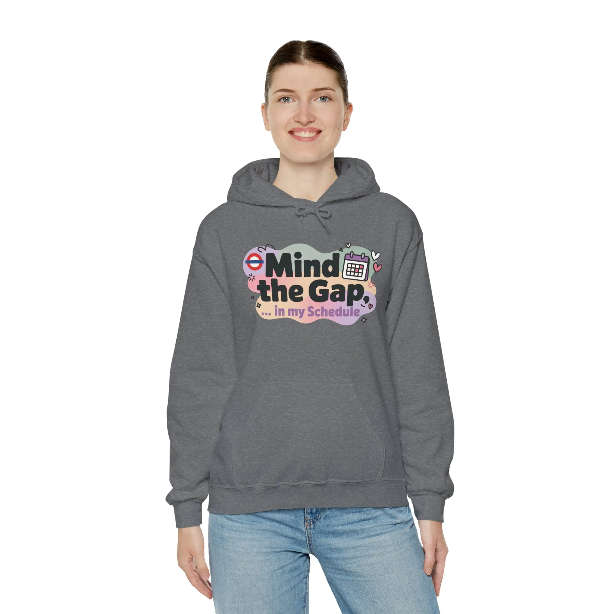 Women's Funny Hoodie, Mind The Gap in My Schedule, Office Humor - Image 16