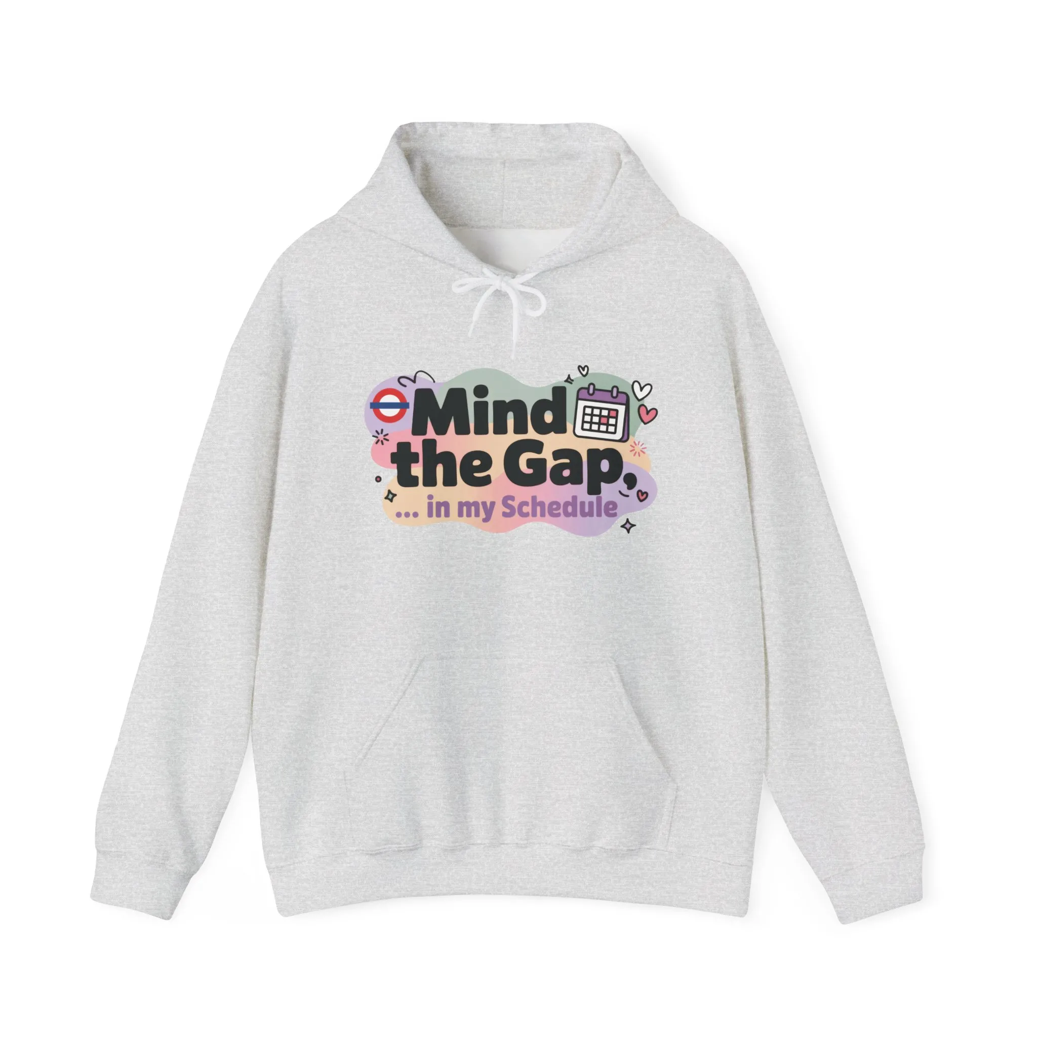 Women's Funny Hoodie, Mind The Gap in My Schedule, Office Humor - Image 5