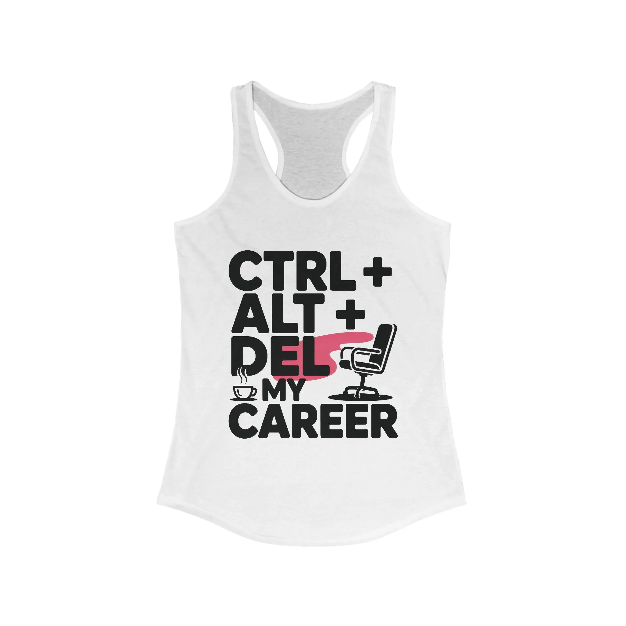 Women's Ideal Racerback Tank, Ctrl Alt Del My Career Tank Top, Funny Geek Sarcastic Office Humor Summer Shirt - Image 3