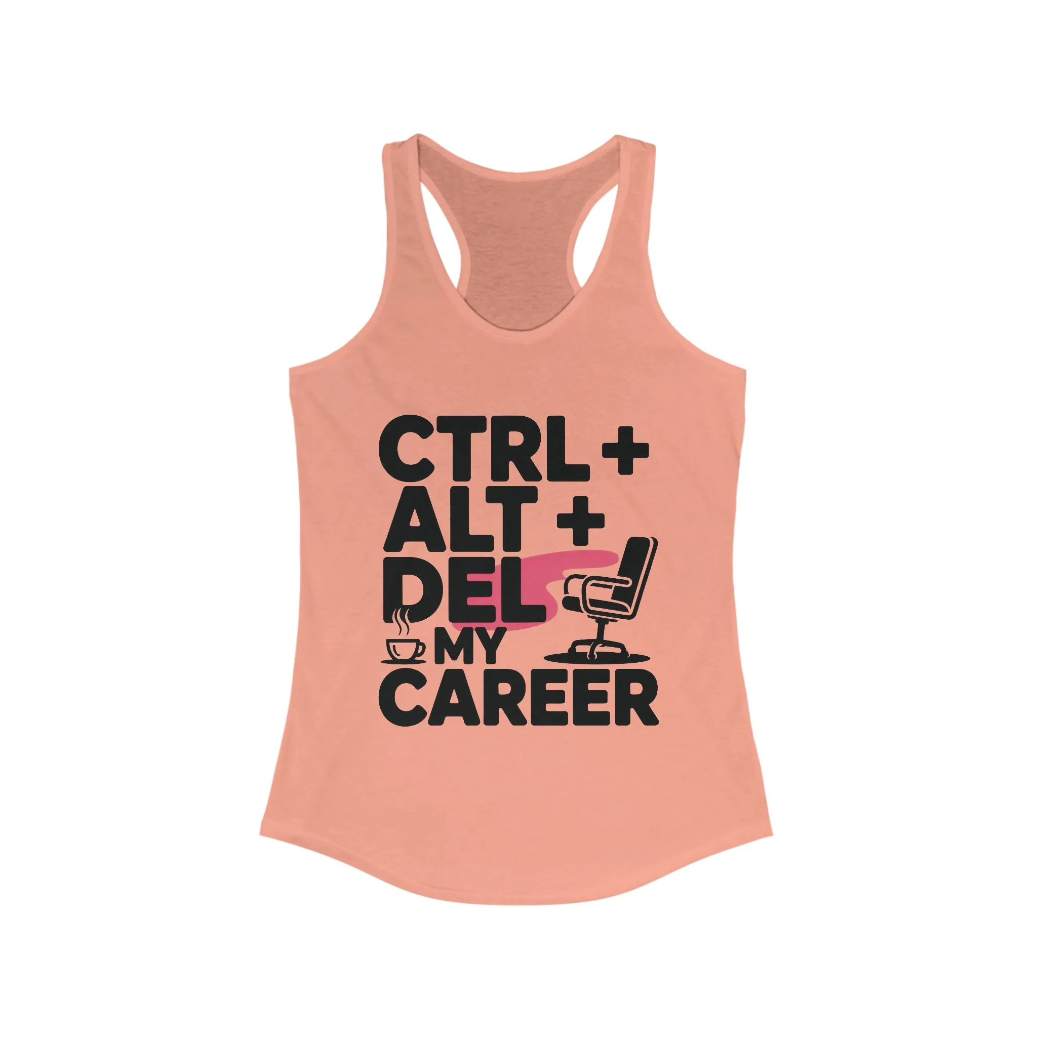 Women's Ideal Racerback Tank, Ctrl Alt Del My Career Tank Top, Funny Geek Sarcastic Office Humor Summer Shirt - Image 5
