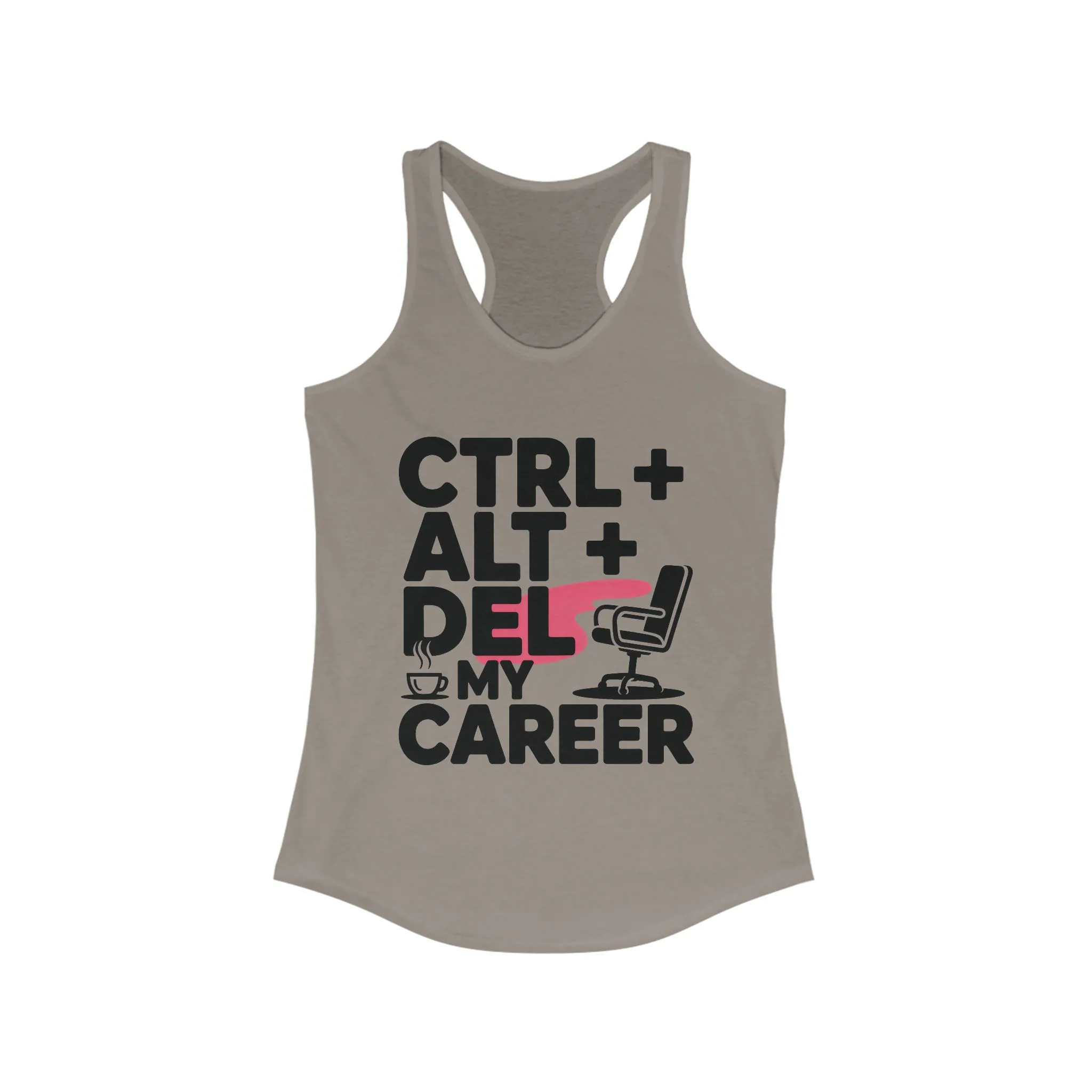 Women's Ideal Racerback Tank, Ctrl Alt Del My Career Tank Top, Funny Geek Sarcastic Office Humor Summer Shirt - Image 9