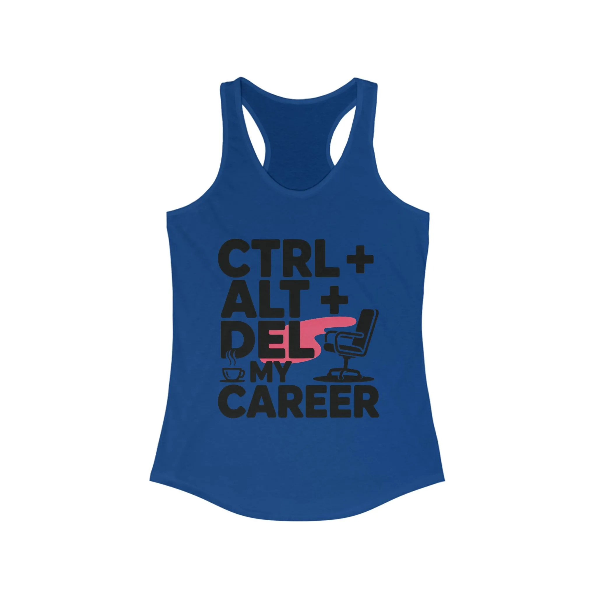 Women's Ideal Racerback Tank, Ctrl Alt Del My Career Tank Top, Funny Geek Sarcastic Office Humor Summer Shirt - Image 13