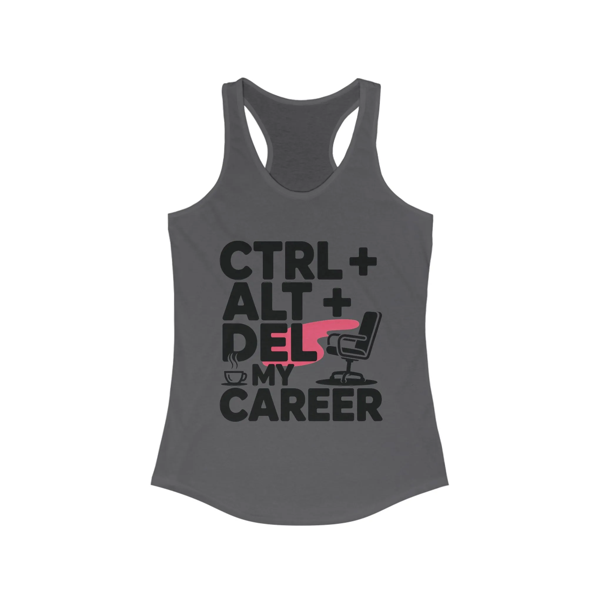 Women's Ideal Racerback Tank, Ctrl Alt Del My Career Tank Top, Funny Geek Sarcastic Office Humor Summer Shirt - Image 15