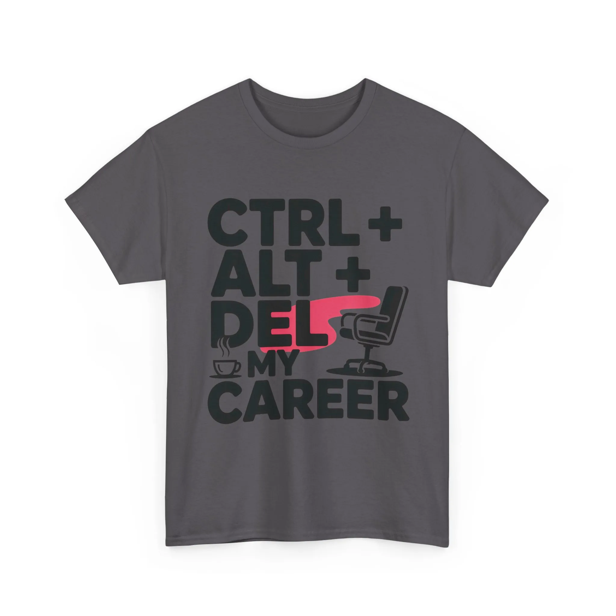 Women's Funny T-Shirt, Ctrl Alt Del My Career Graphic Tee, Sarcastic Work Shirt for Her - Image 13