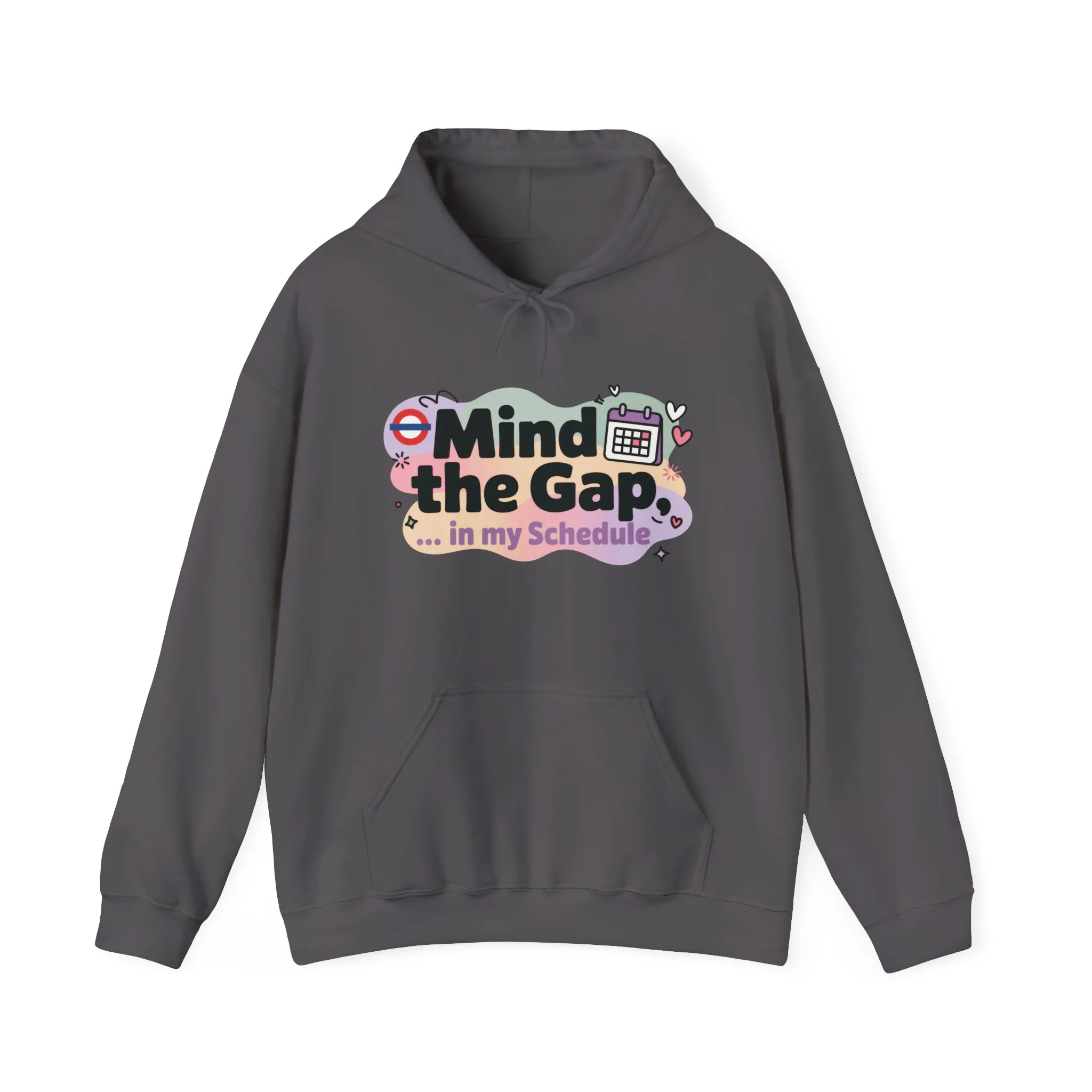 Women's Funny Hoodie, Mind The Gap in My Schedule, Office Humor - Image 21