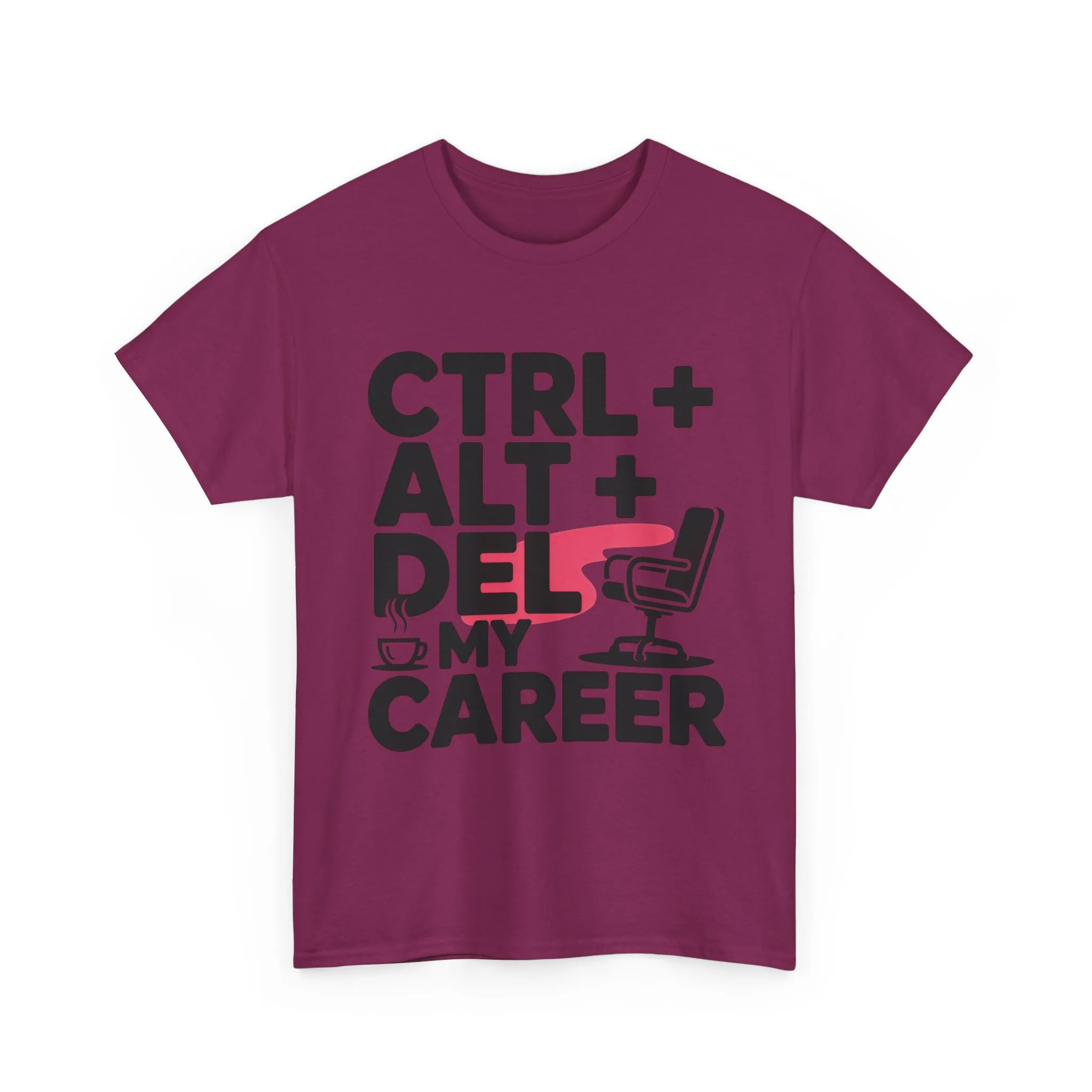 Women's Funny T-Shirt, Ctrl Alt Del My Career Graphic Tee, Sarcastic Work Shirt for Her - Image 25