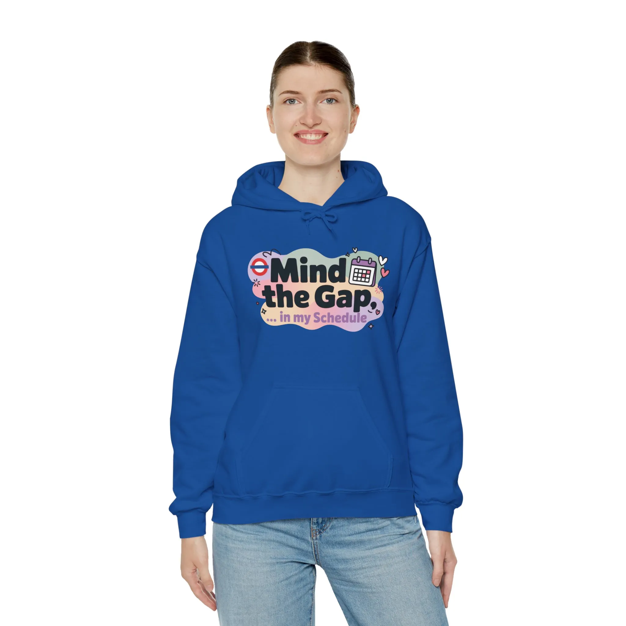 Women's Funny Hoodie, Mind The Gap in My Schedule, Office Humor - Image 28