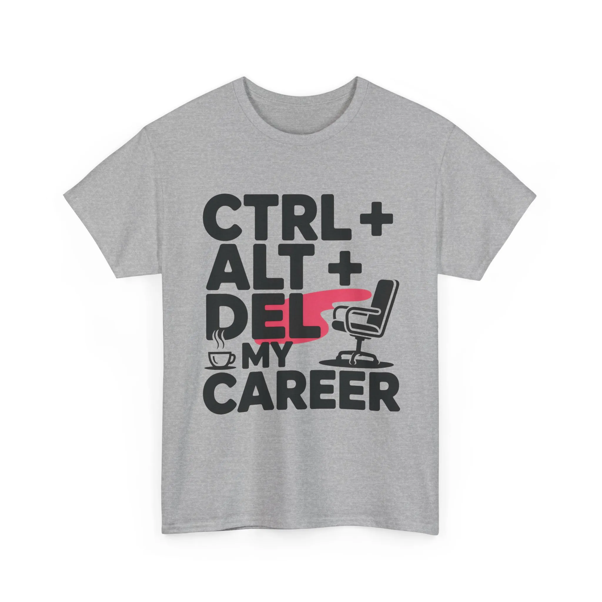 Women's Funny T-Shirt, Ctrl Alt Del My Career Graphic Tee, Sarcastic Work Shirt for Her - Image 2