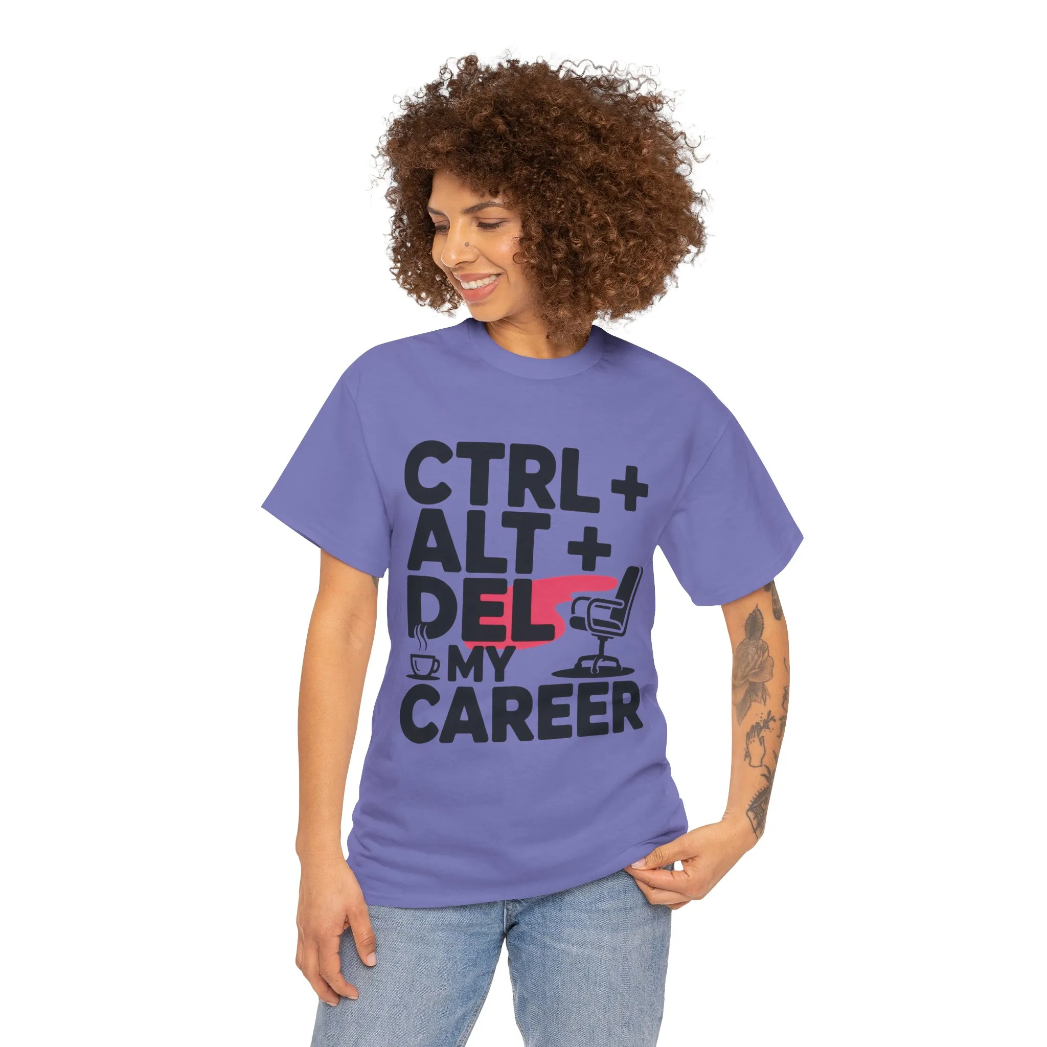 Women's Funny T-Shirt, Ctrl Alt Del My Career Graphic Tee, Sarcastic Work Shirt for Her - Image 20