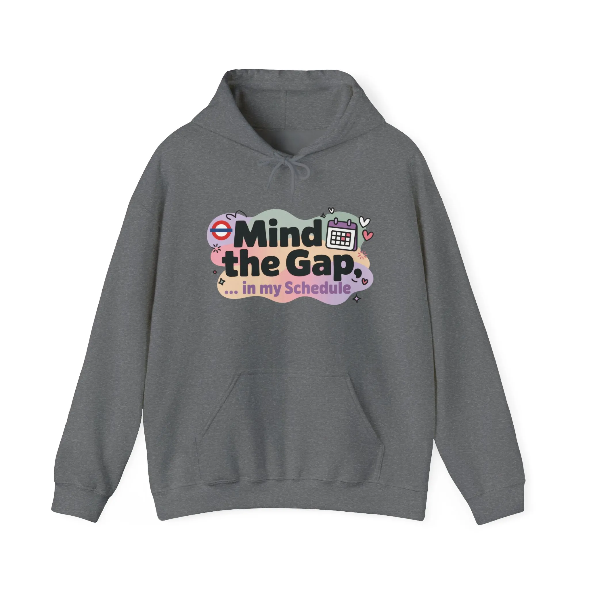 Women's Funny Hoodie, Mind The Gap in My Schedule, Office Humor - Image 13