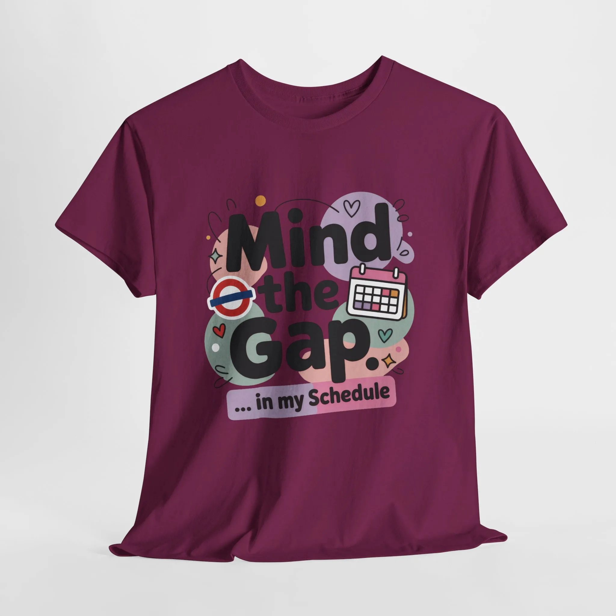 Womens Funny T-Shirt, Mind The Gap, Office Humor Schedule Graphic Tee - Image 25