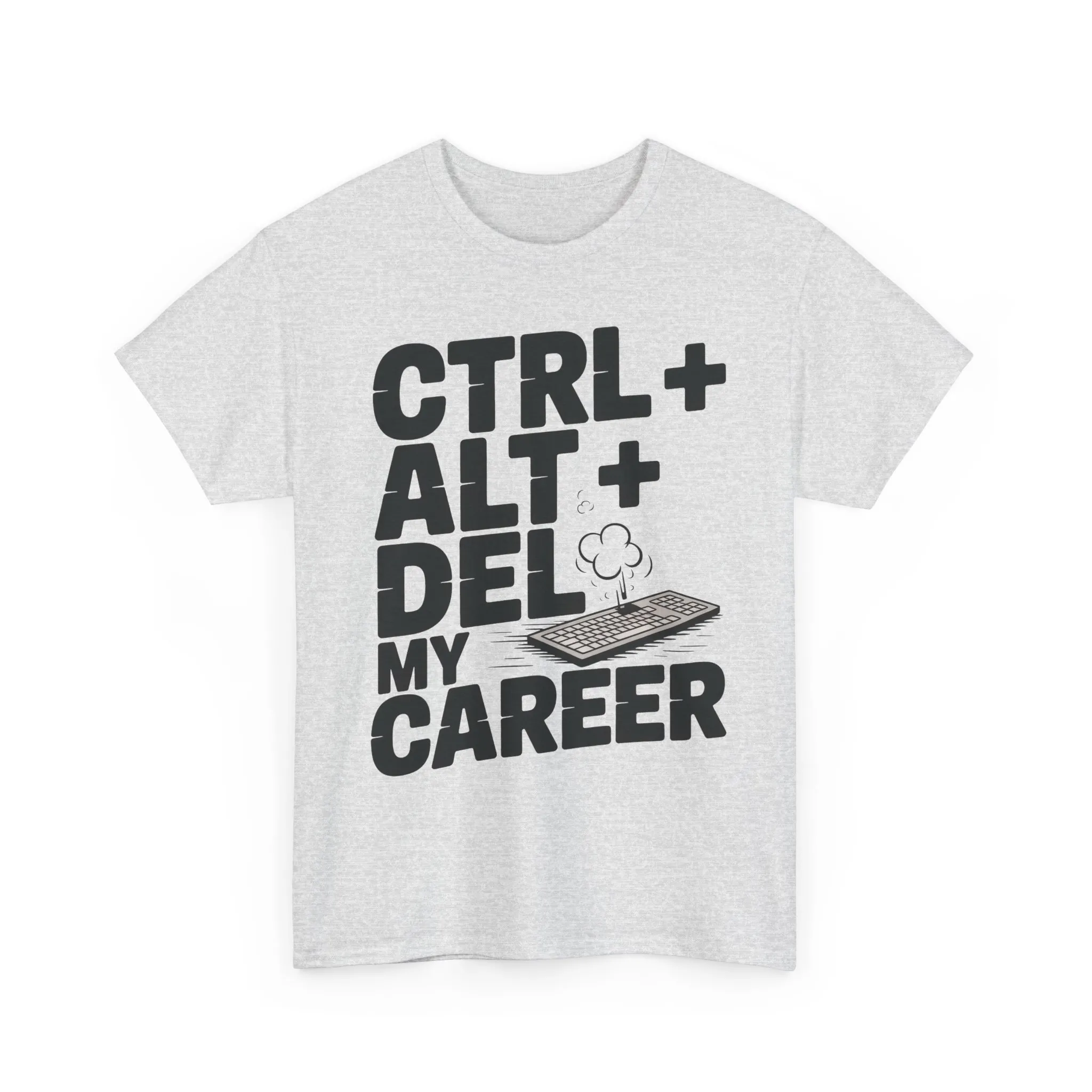 Men's Graphic Tee, Ctrl Alt Del My Career Shirt, Sarcastic Office Humor T-Shirt for Him - Image 2