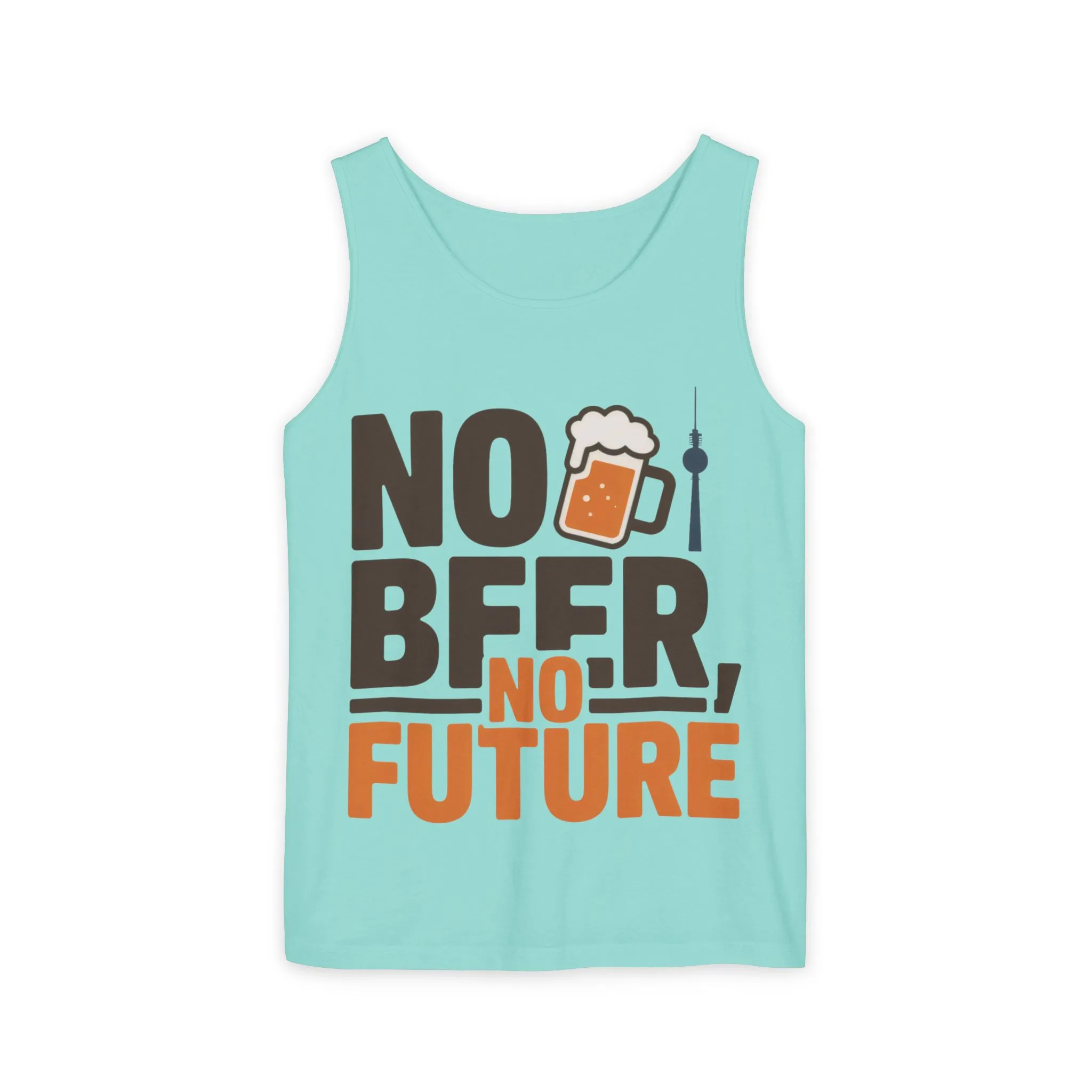 Mens Garment-Dyed Tank Top, No Beer No Future Funny Beer Mens Tank Top - Image 9