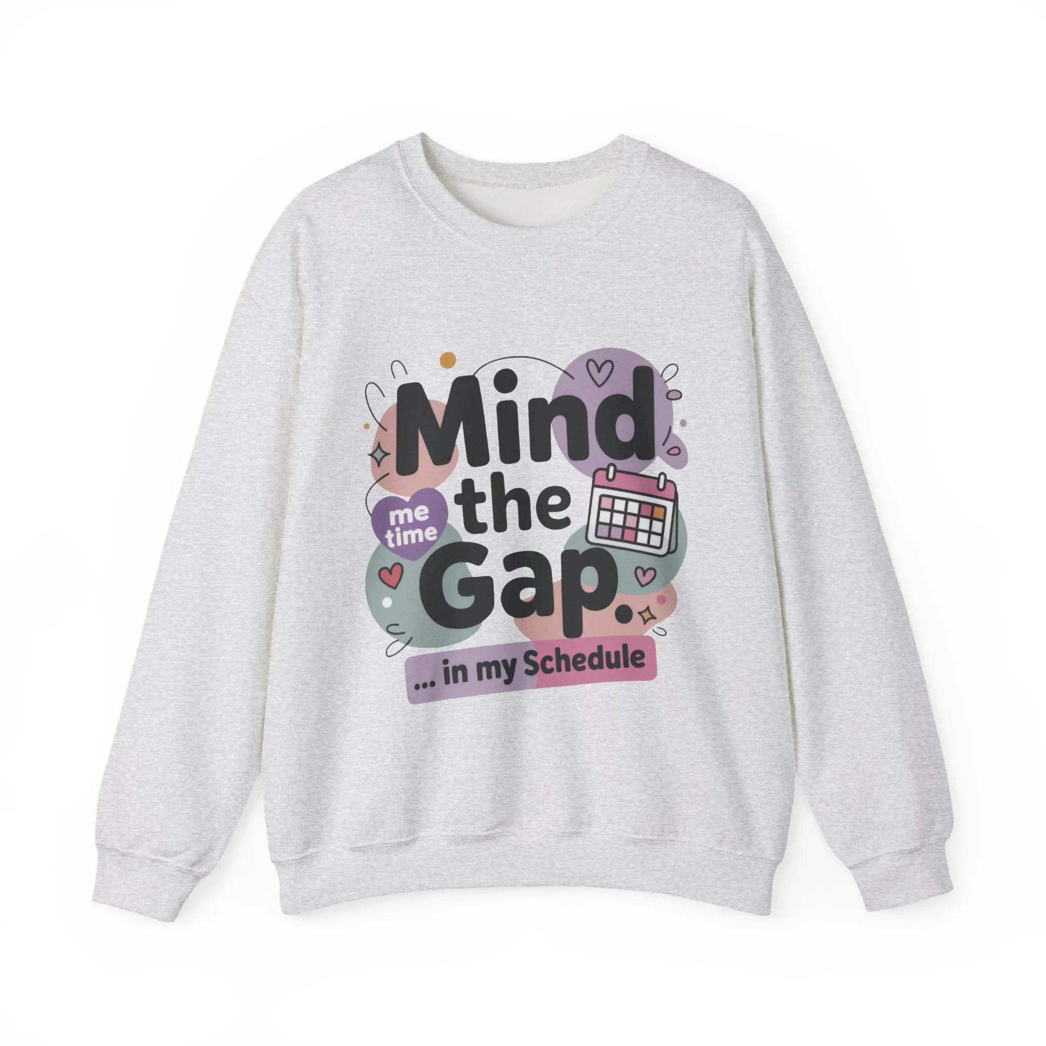 Funny Women's Sweatshirt, Mind the Gap in My Schedule Sweatshirt, Cozy Self Care Pullover, Me Time Graphic Top, Mental Health Awareness Top - Image 4