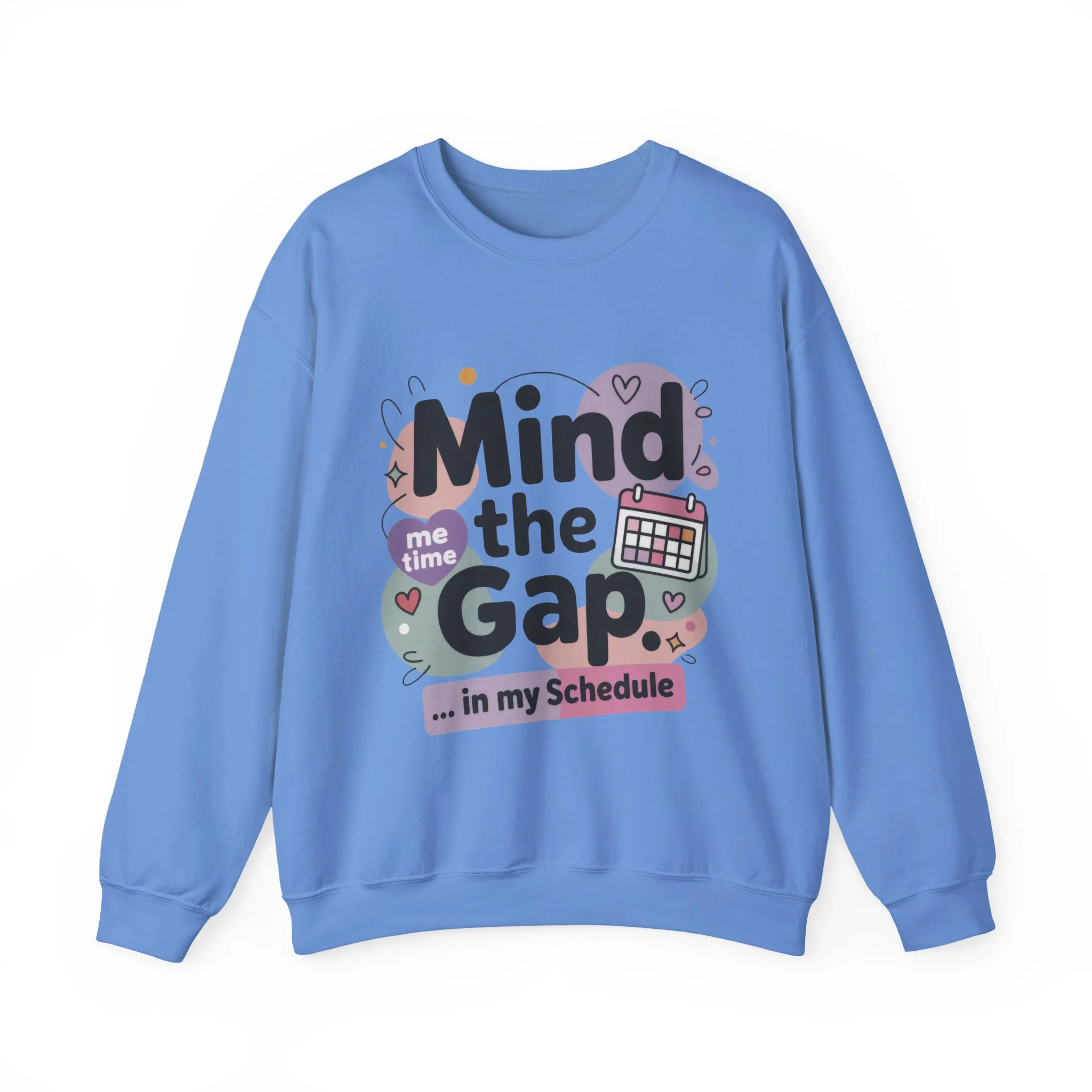 Funny Women's Sweatshirt, Mind the Gap in My Schedule Sweatshirt, Cozy Self Care Pullover, Me Time Graphic Top, Mental Health Awareness Top - Image 10