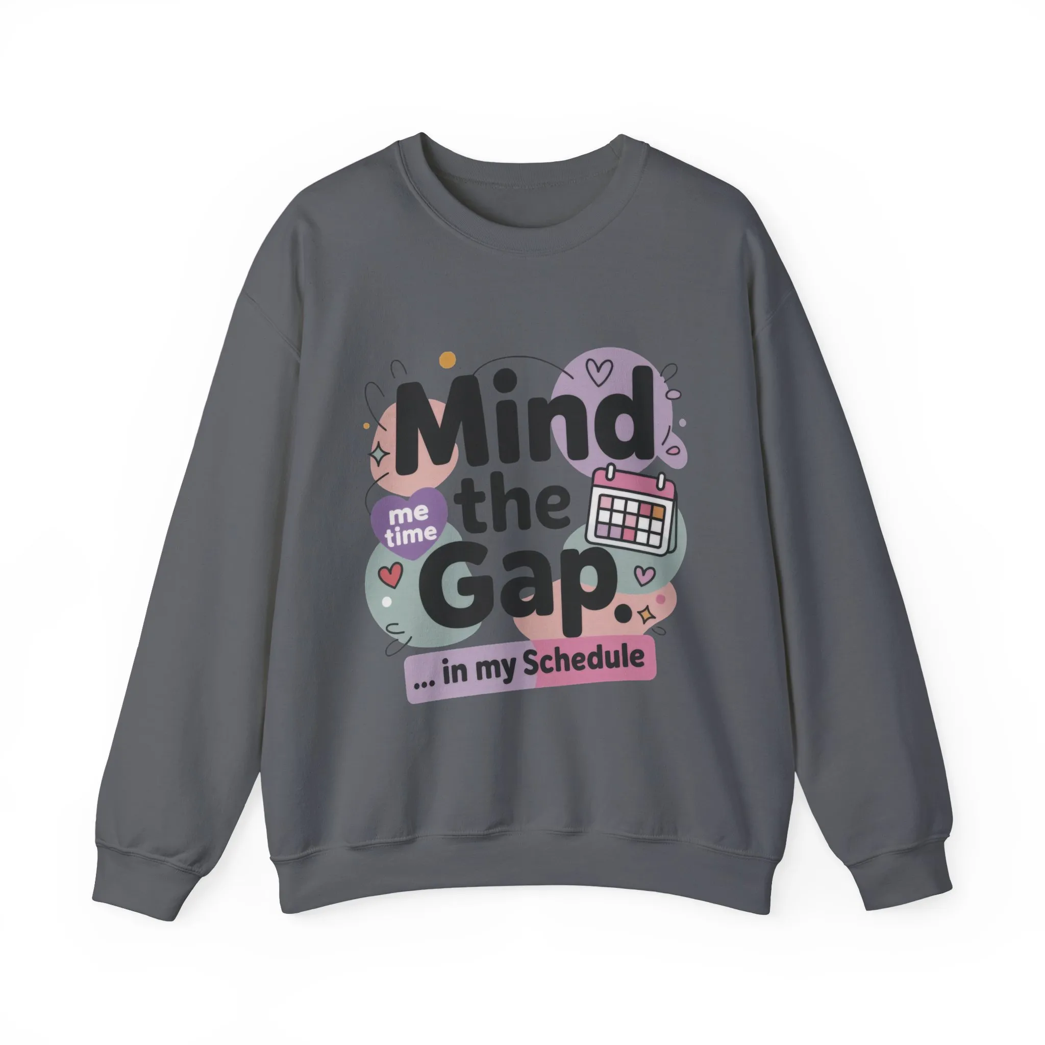 Funny Women's Sweatshirt, Mind the Gap in My Schedule Sweatshirt, Cozy Self Care Pullover, Me Time Graphic Top, Mental Health Awareness Top - Image 16