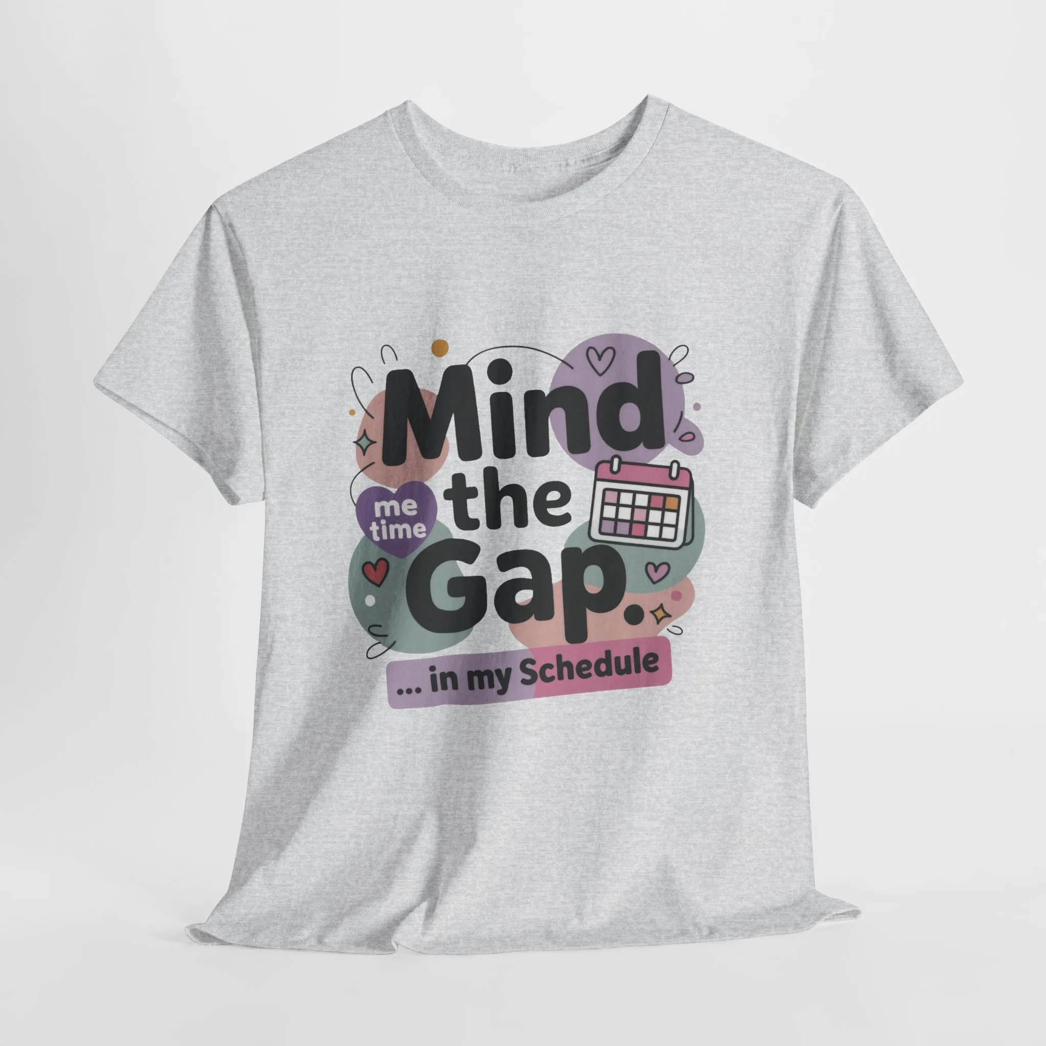 Mind the Gap in My Schedule T-Shirt, Funny Self Care Tee for Women, Me Time Graphic Tee, Mental Health Awareness Top, Funny Relaxation Tee - Image 7