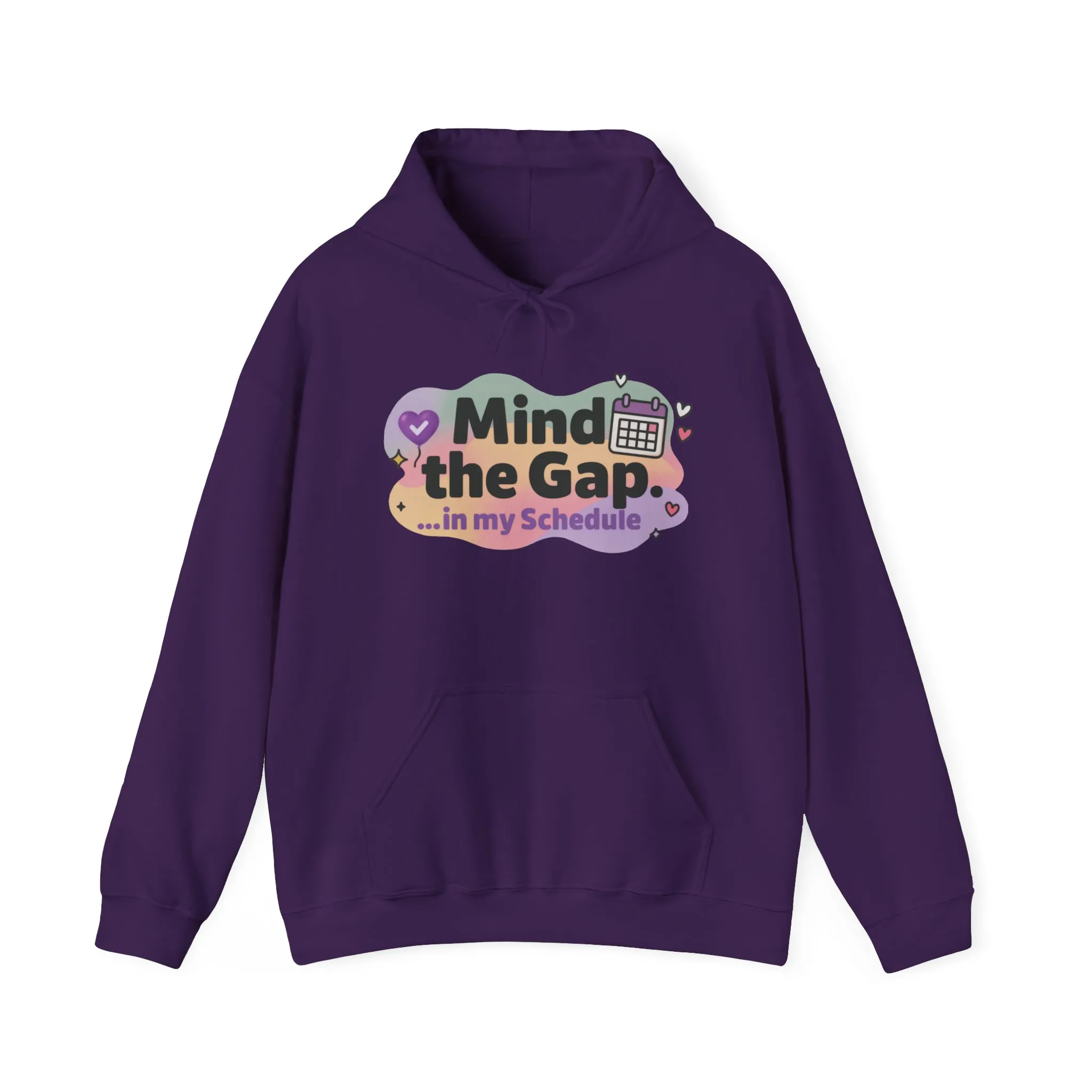 Women's Funny Hoodie, Mind the Gap in My Schedule Hoodie, Self Care Gift for Women, Me Time Relax Hoodie, Mental Health Awareness Top - Image 2