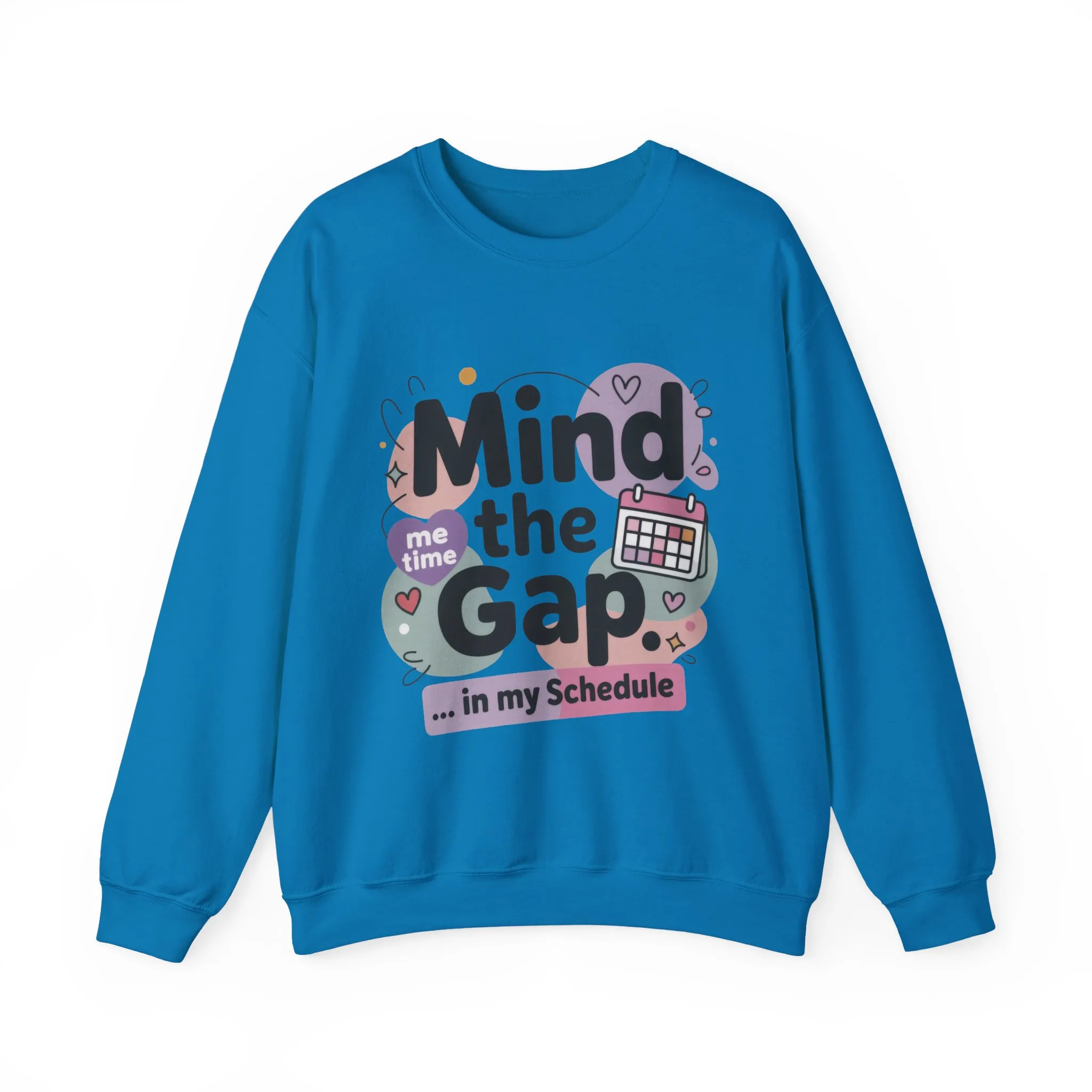 Funny Women's Sweatshirt, Mind the Gap in My Schedule Sweatshirt, Cozy Self Care Pullover, Me Time Graphic Top, Mental Health Awareness Top - Image 13