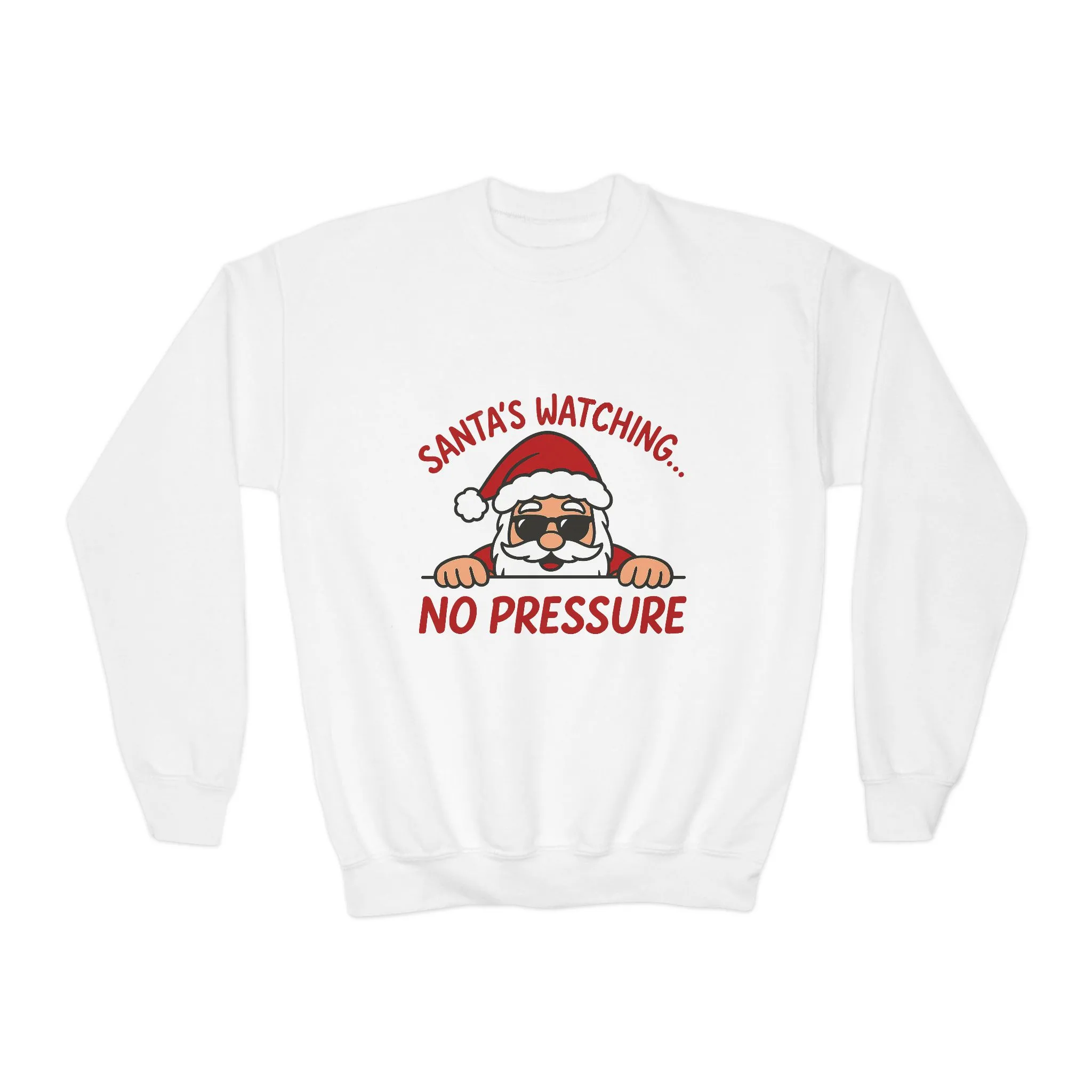 Santa's Watching No Pressure Kids Christmas Sweatshirt, Funny Holiday Jumper for Youth - Image 4