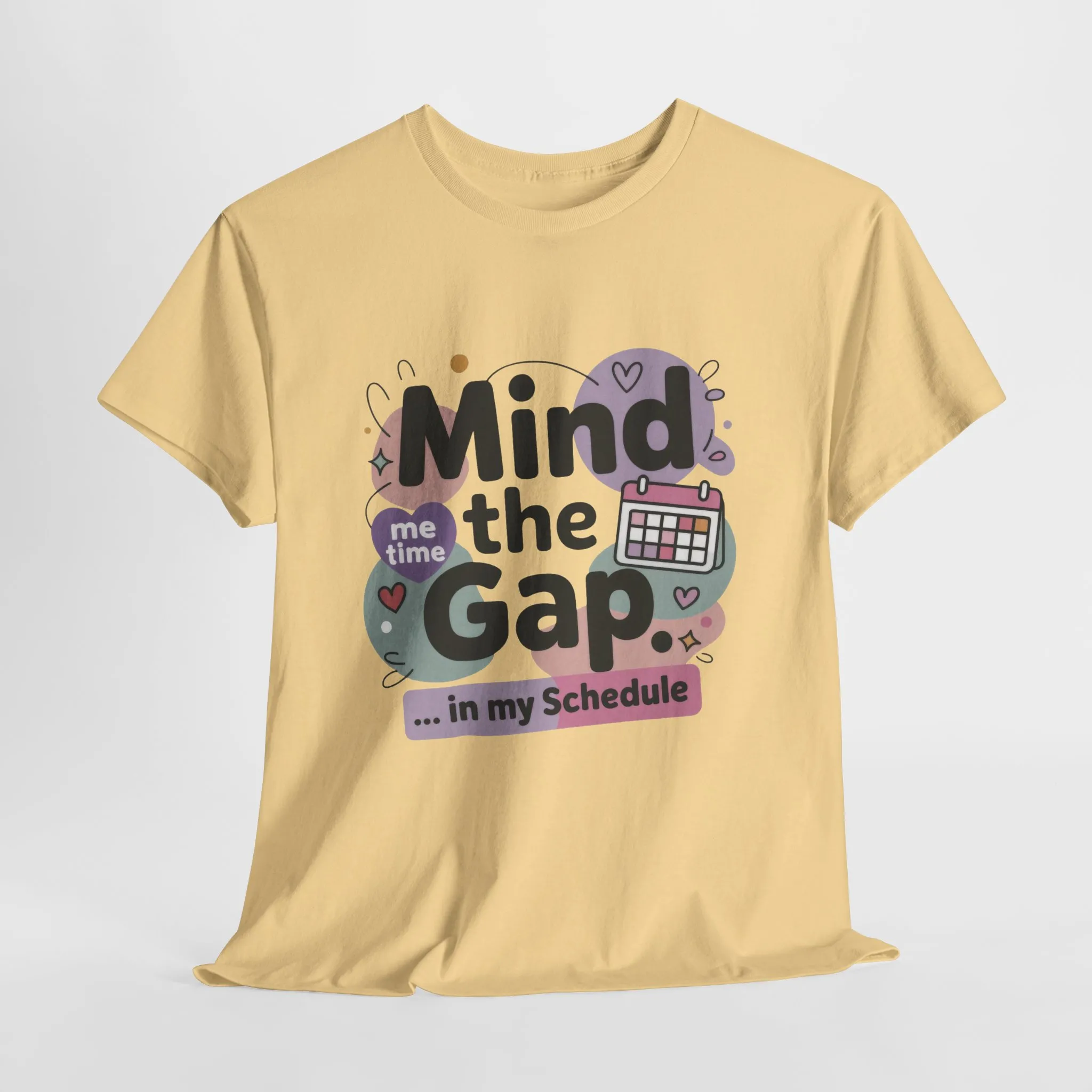Mind the Gap in My Schedule T-Shirt, Funny Self Care Tee for Women, Me Time Graphic Tee, Mental Health Awareness Top, Funny Relaxation Tee - Image 2