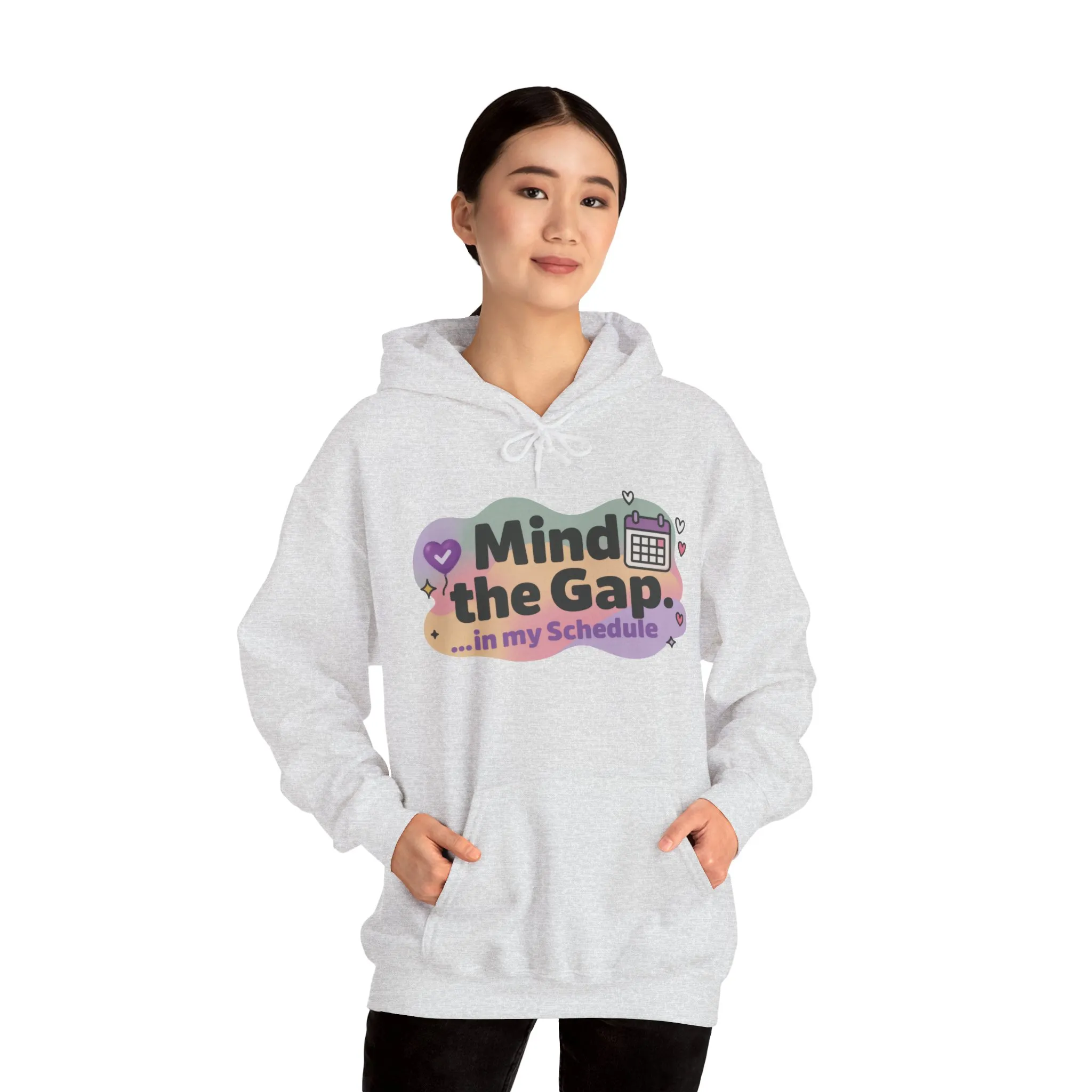 Women's Funny Hoodie, Mind the Gap in My Schedule Hoodie, Self Care Gift for Women, Me Time Relax Hoodie, Mental Health Awareness Top - Image 7