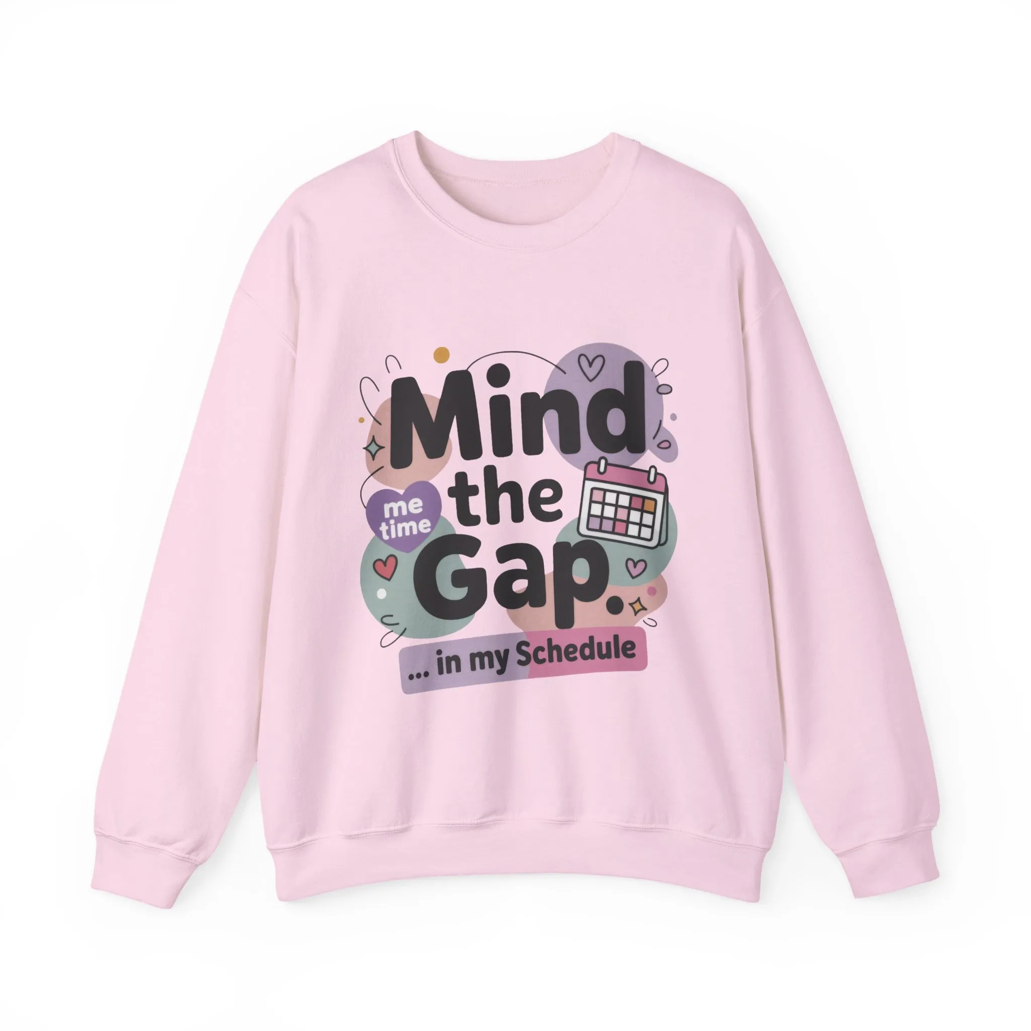 Funny Women's Sweatshirt, Mind the Gap in My Schedule Sweatshirt, Cozy Self Care Pullover, Me Time Graphic Top, Mental Health Awareness Top - Image 2