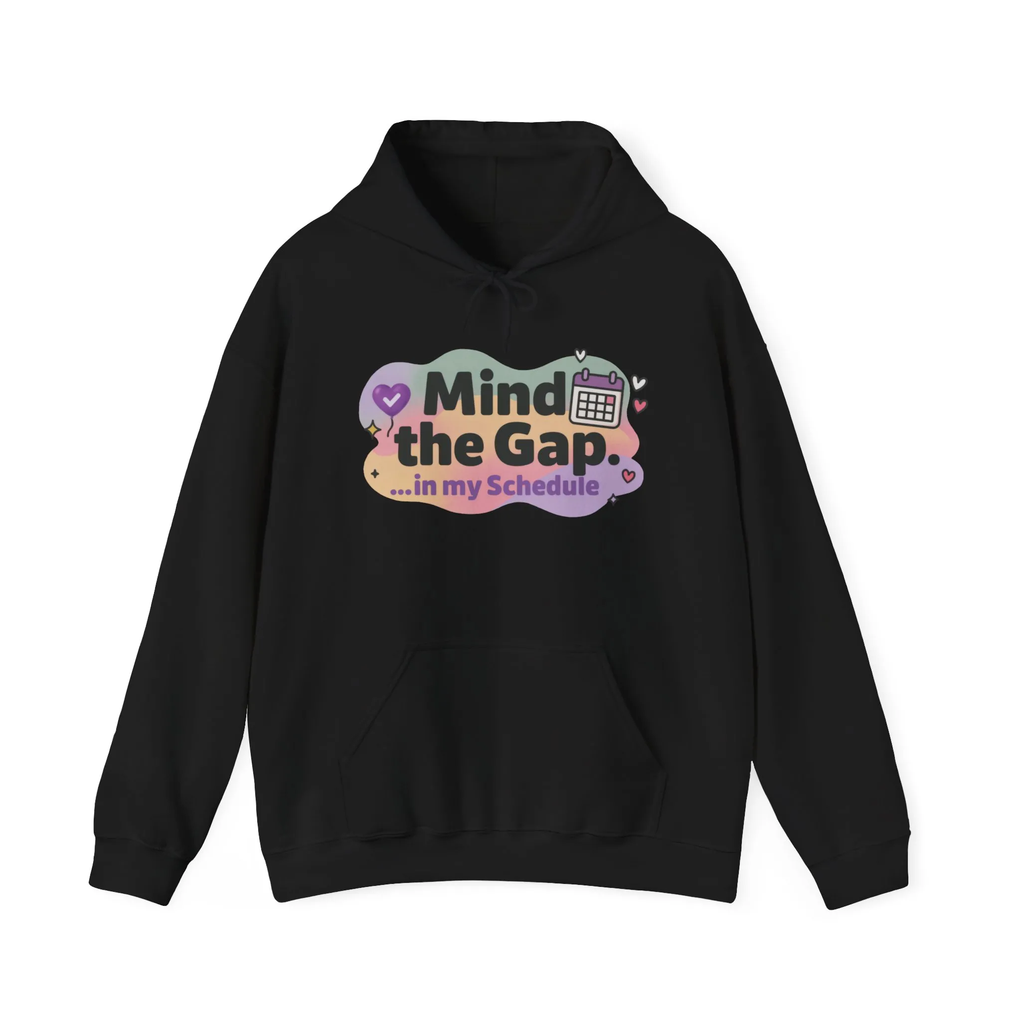 Women's Funny Hoodie, Mind the Gap in My Schedule Hoodie, Self Care Gift for Women, Me Time Relax Hoodie, Mental Health Awareness Top - Image 9