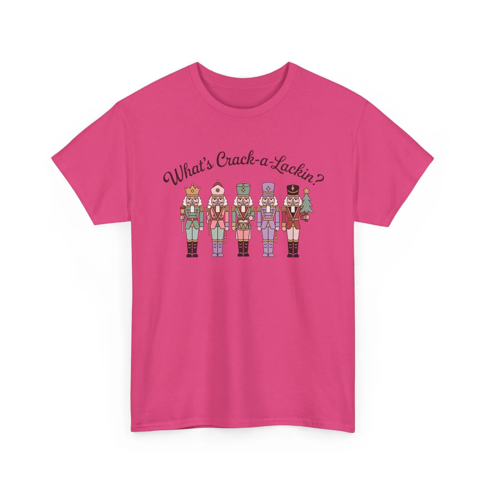 What's Crack-a-Lackin? Women's Funny Christmas T-Shirt, Nutcracker Squad Tee, Holiday Humor Top for Her - Image 22